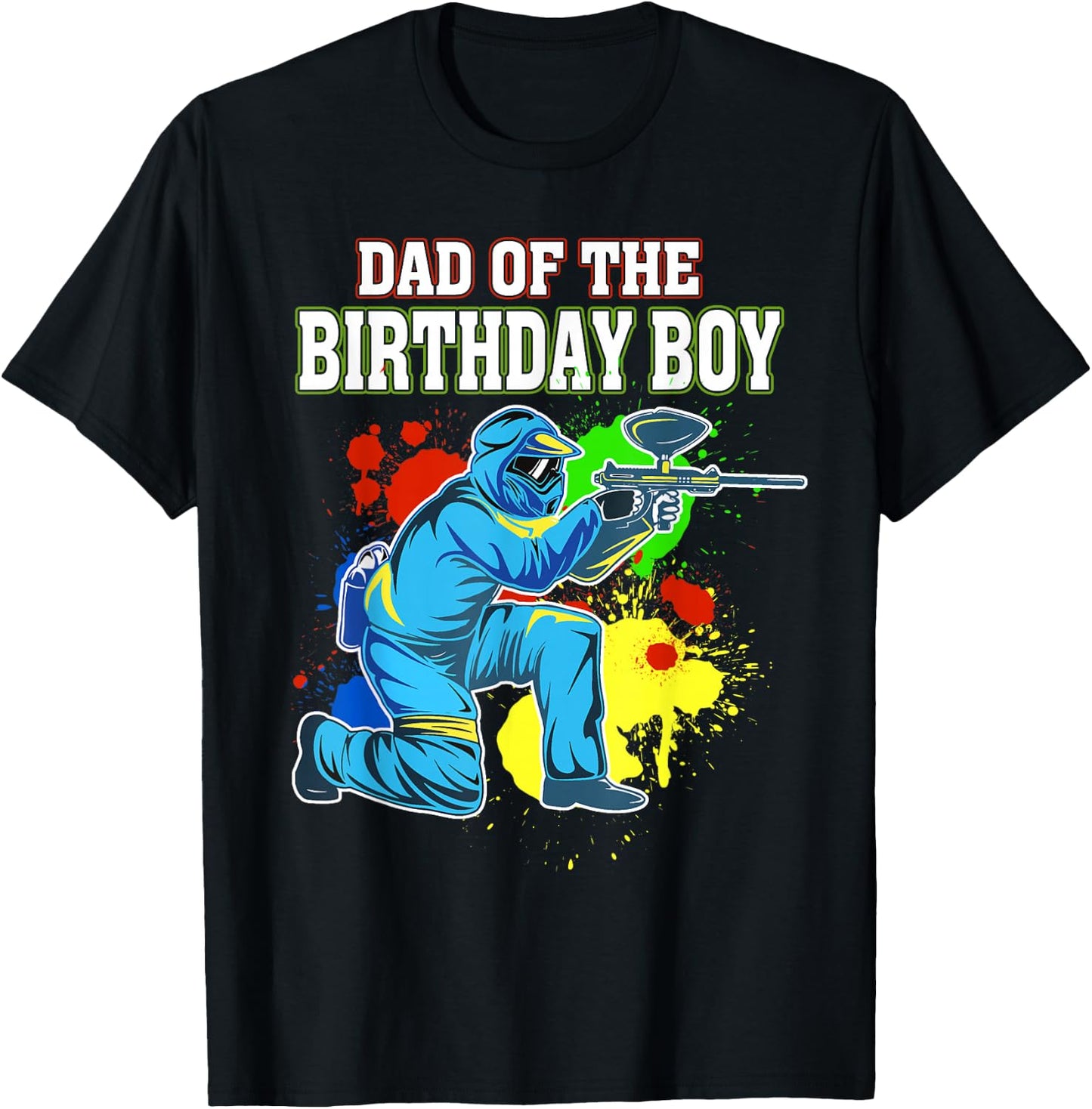 Paintball Dad of the Birthday Boy Birthday Party Paintball T-Shirt - T-Shirt | Black
