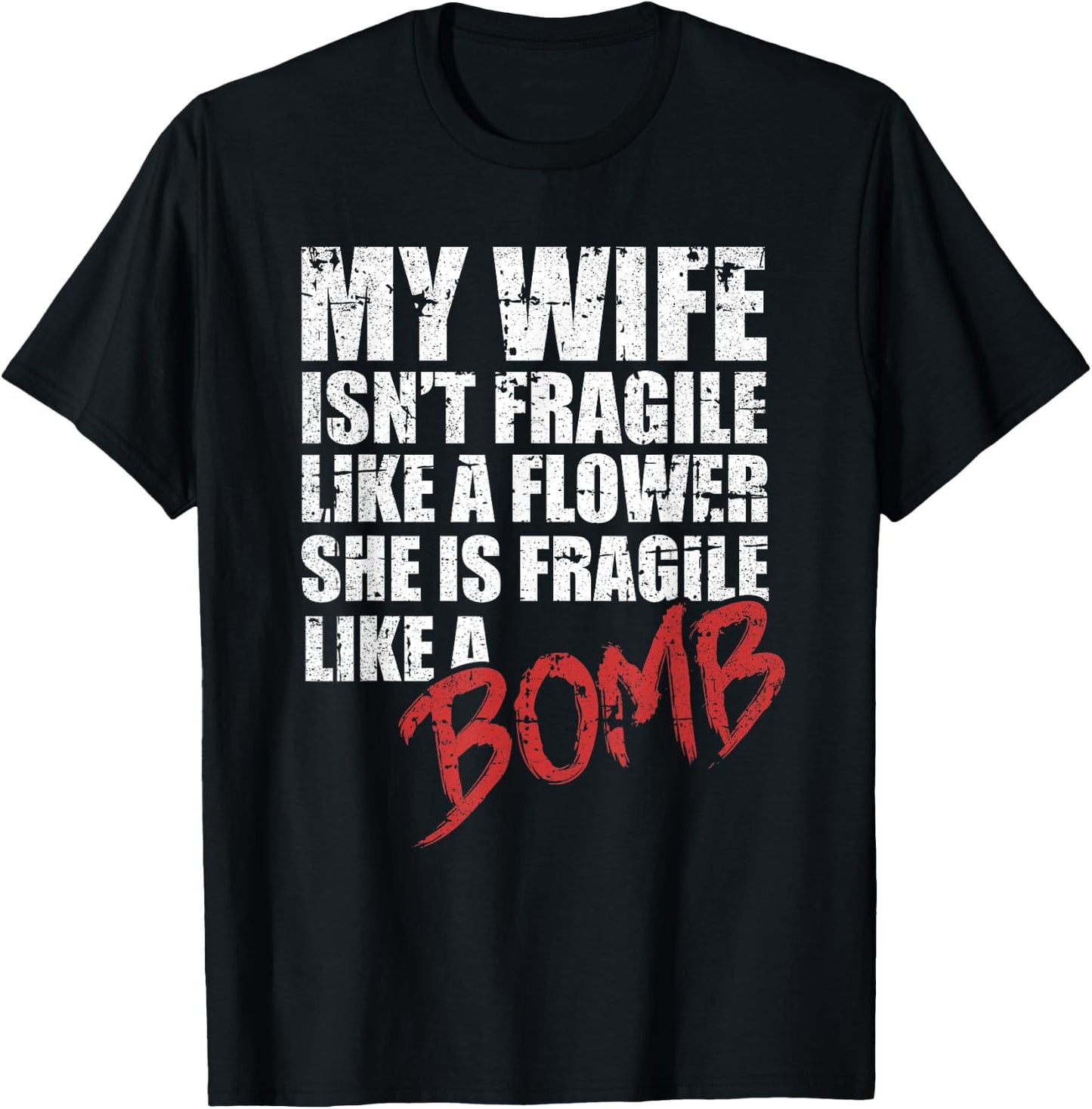 My Wife Is Fragile Like A Bomb Crazy Wife Funny Husband T-Shirt - T-Shirt | Black
