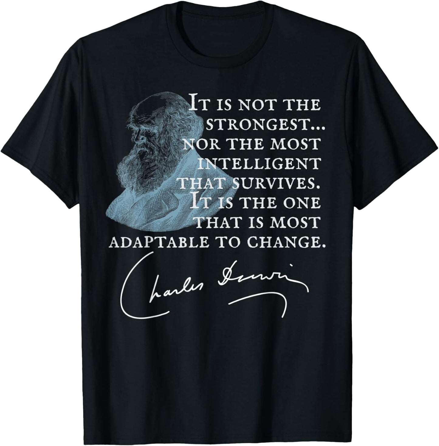 Not the Strongest...most Adaptable to Change Charles Darwin T-Shirt - T-Shirt | Black