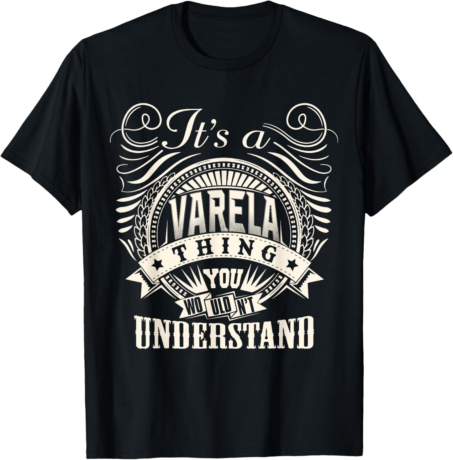 It's A VARELA Thing You Wouldn't Understand VARELA Family T-Shirt - T-Shirt | Black