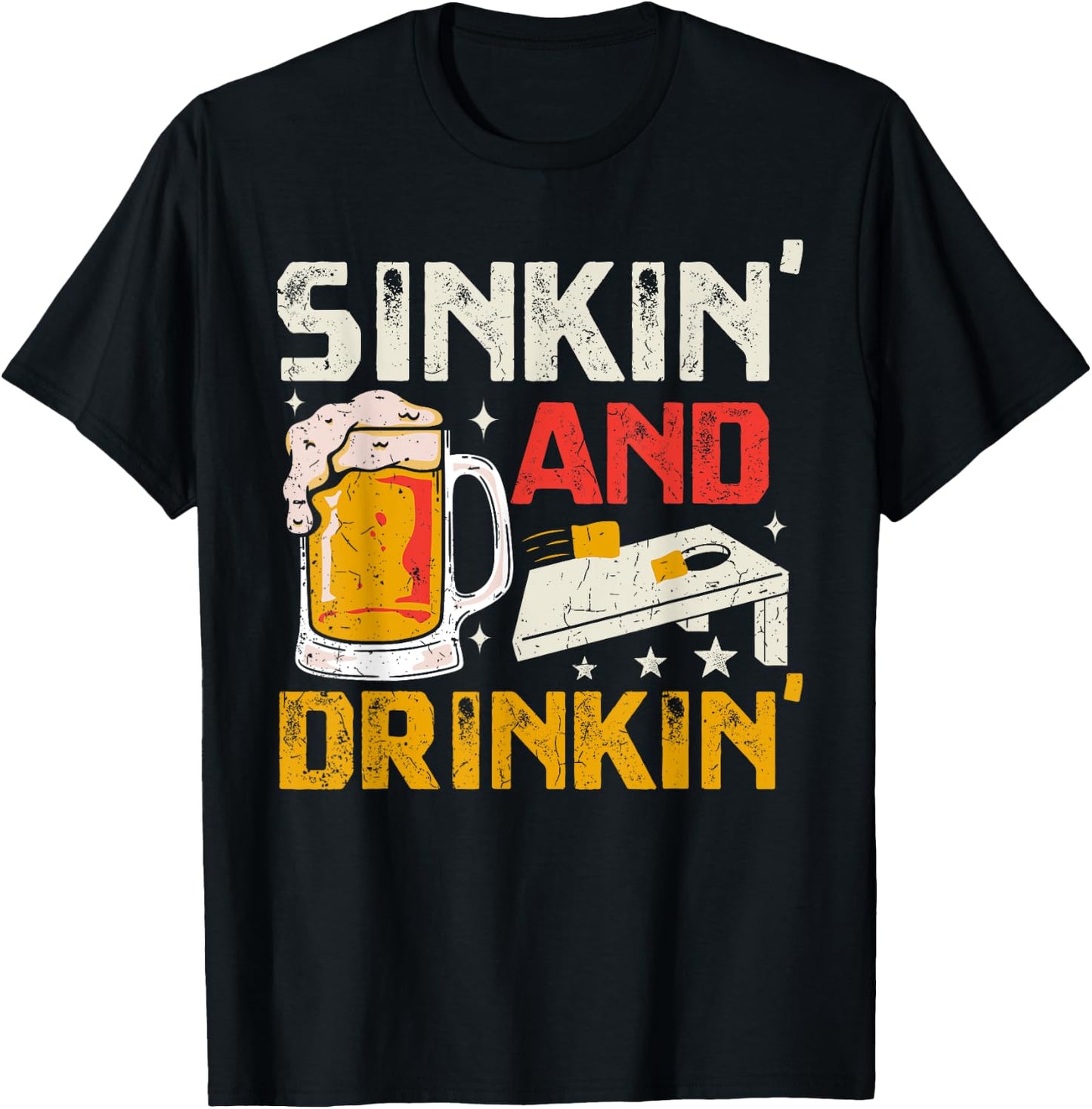 Sinkin' and Drinkin' - Funny Cornhole Playing Beer Drinking T-Shirt - T-Shirt | Black