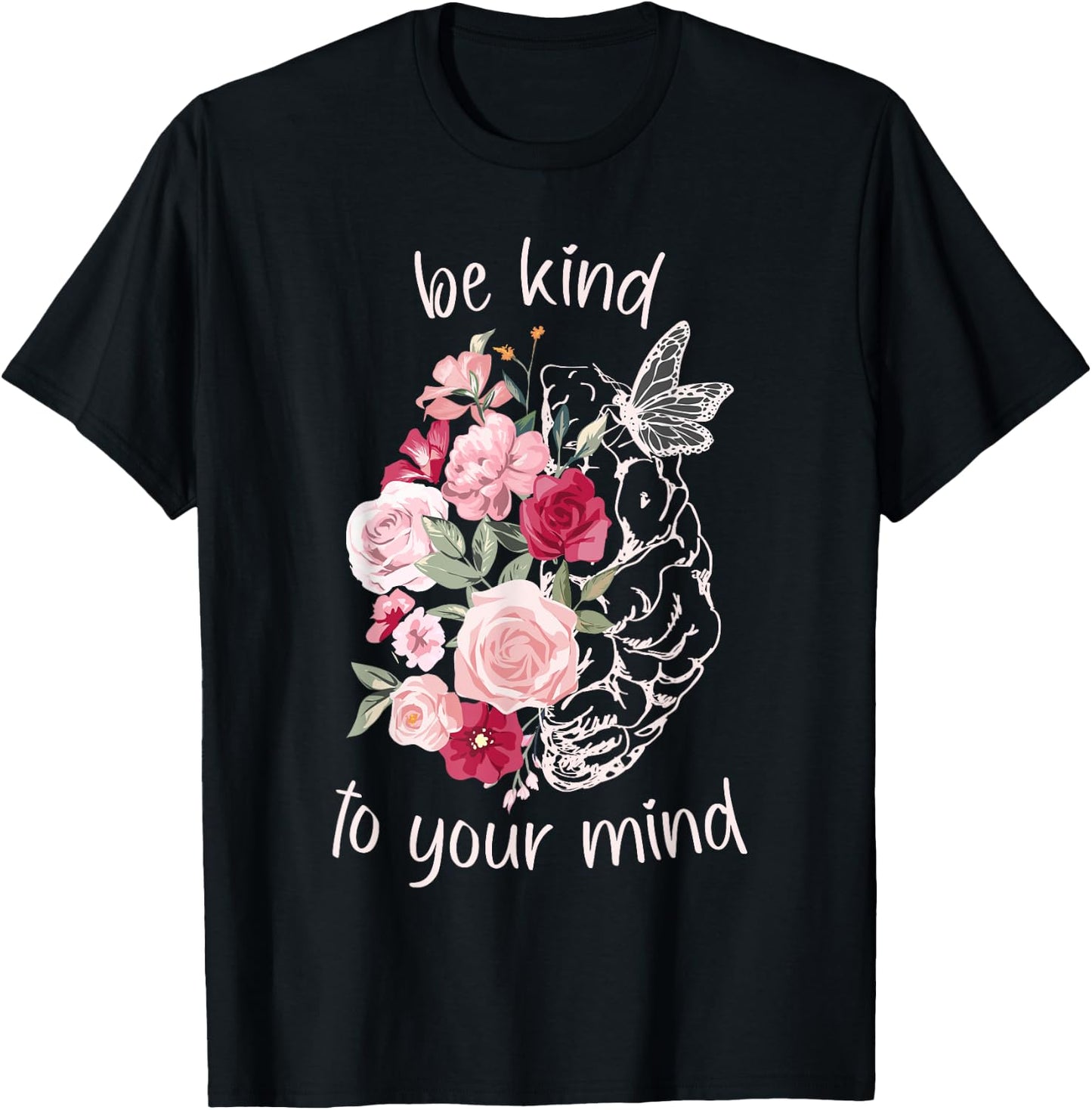 Be Kind To Your Mind Mental Health Matters Brain Wildflowers T-Shirt - T-Shirt | Black