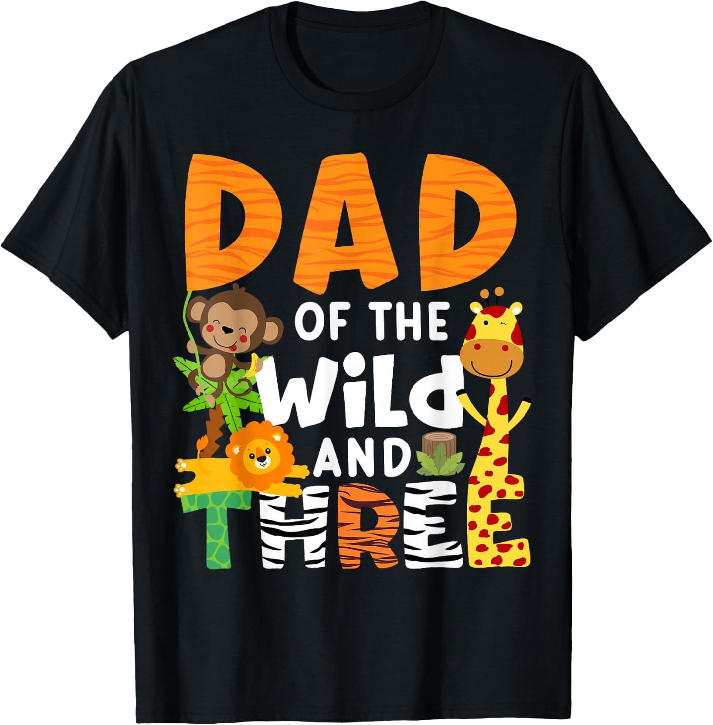 Dad Of The Wild and 3 Three Jungle Zoo Theme Birthday Safari T-Shirt - T-Shirt | Black