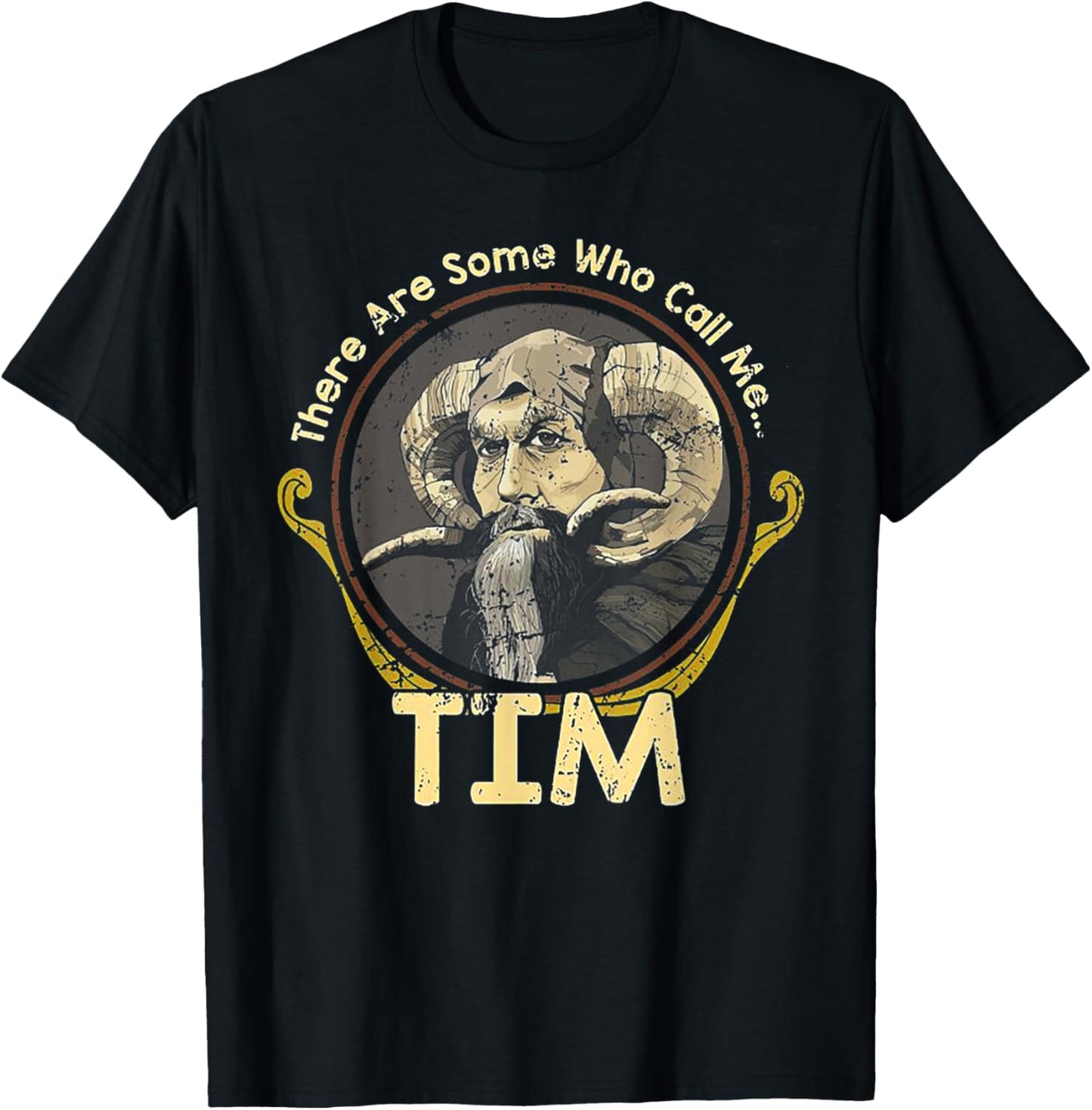There Are Some Who Call Me Tim T-Shirt - T-Shirt | Black