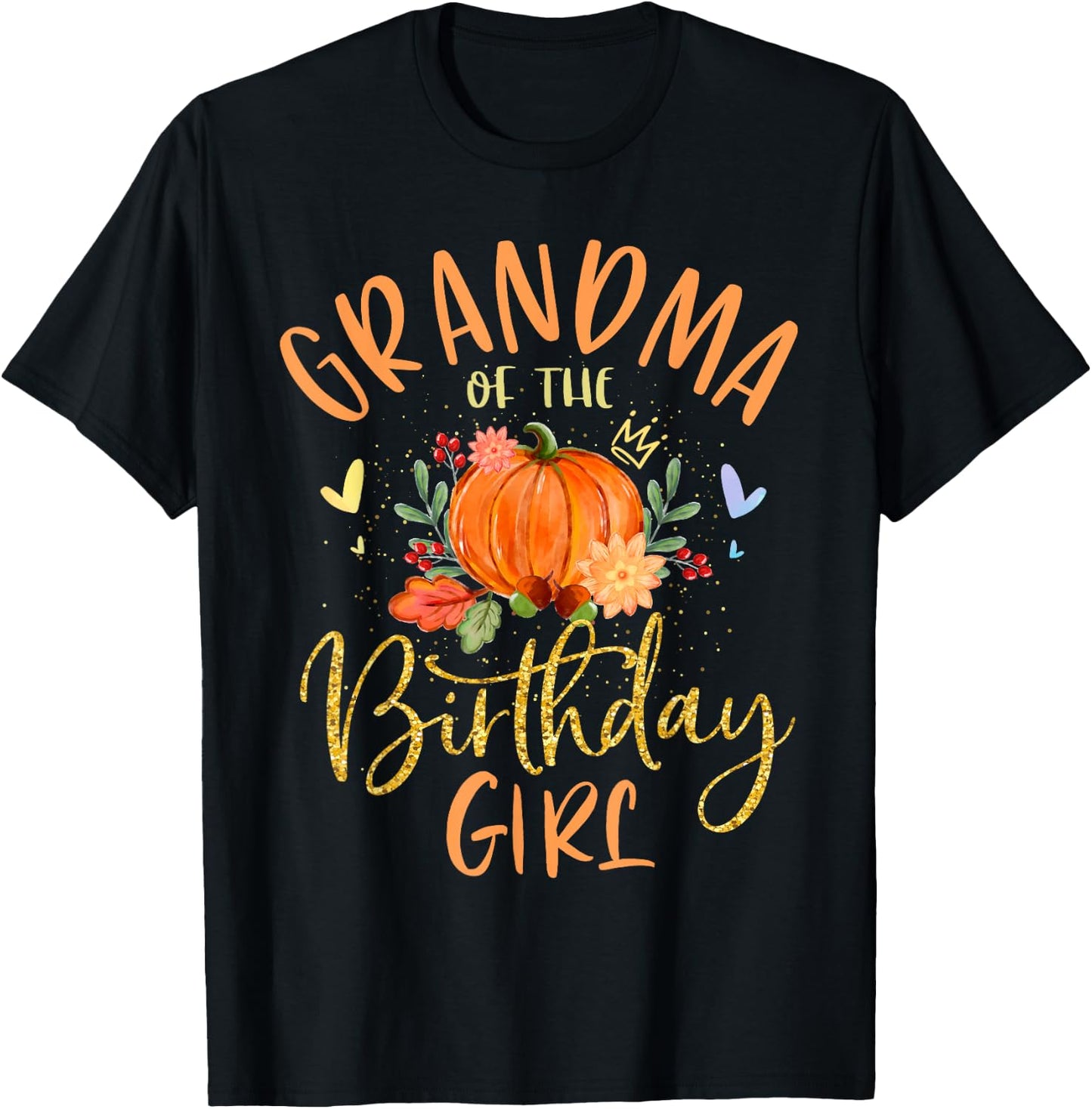 Grandma Of The Birthday Girl Pumpkin Themed Nana Gigi T-Shirt - T-Shirt | Black