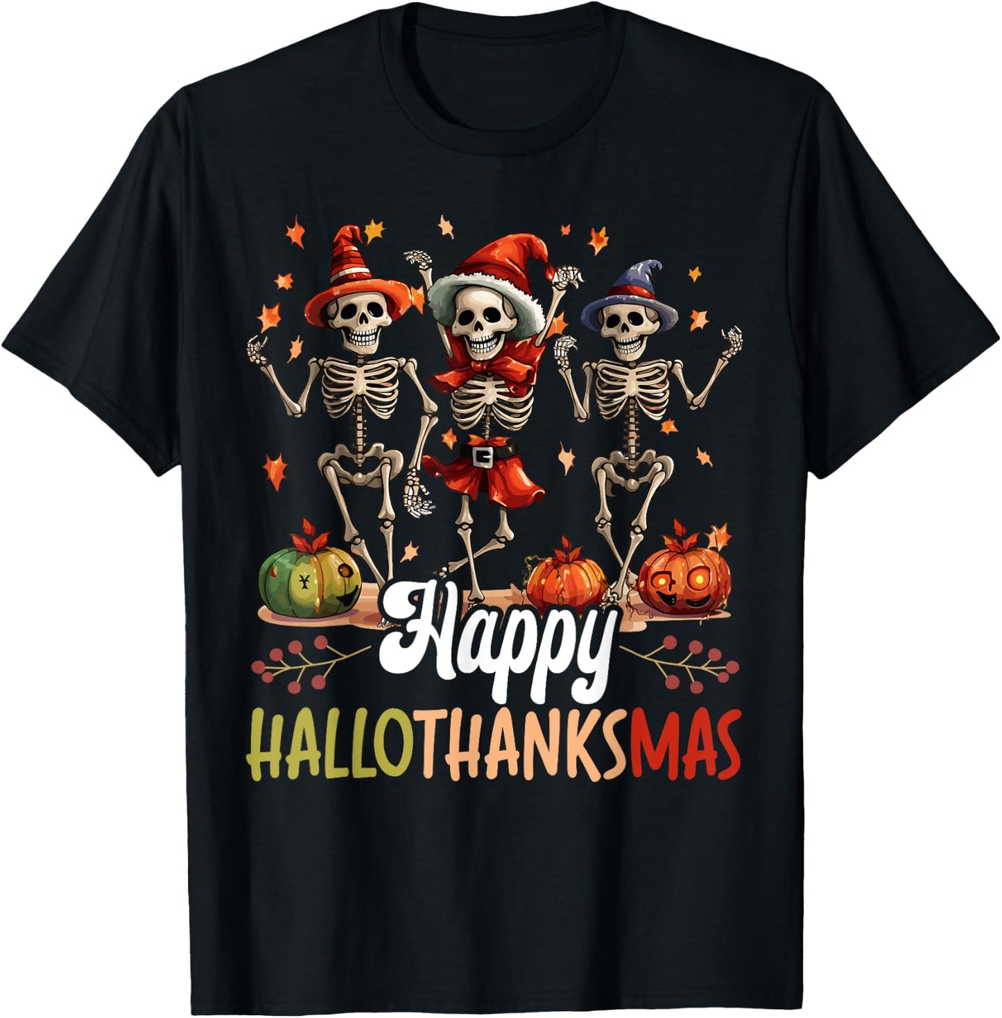 Happy Hallothanksmas Halloween Thanksgiving Christmas T-Shirt - T-Shirt | Black