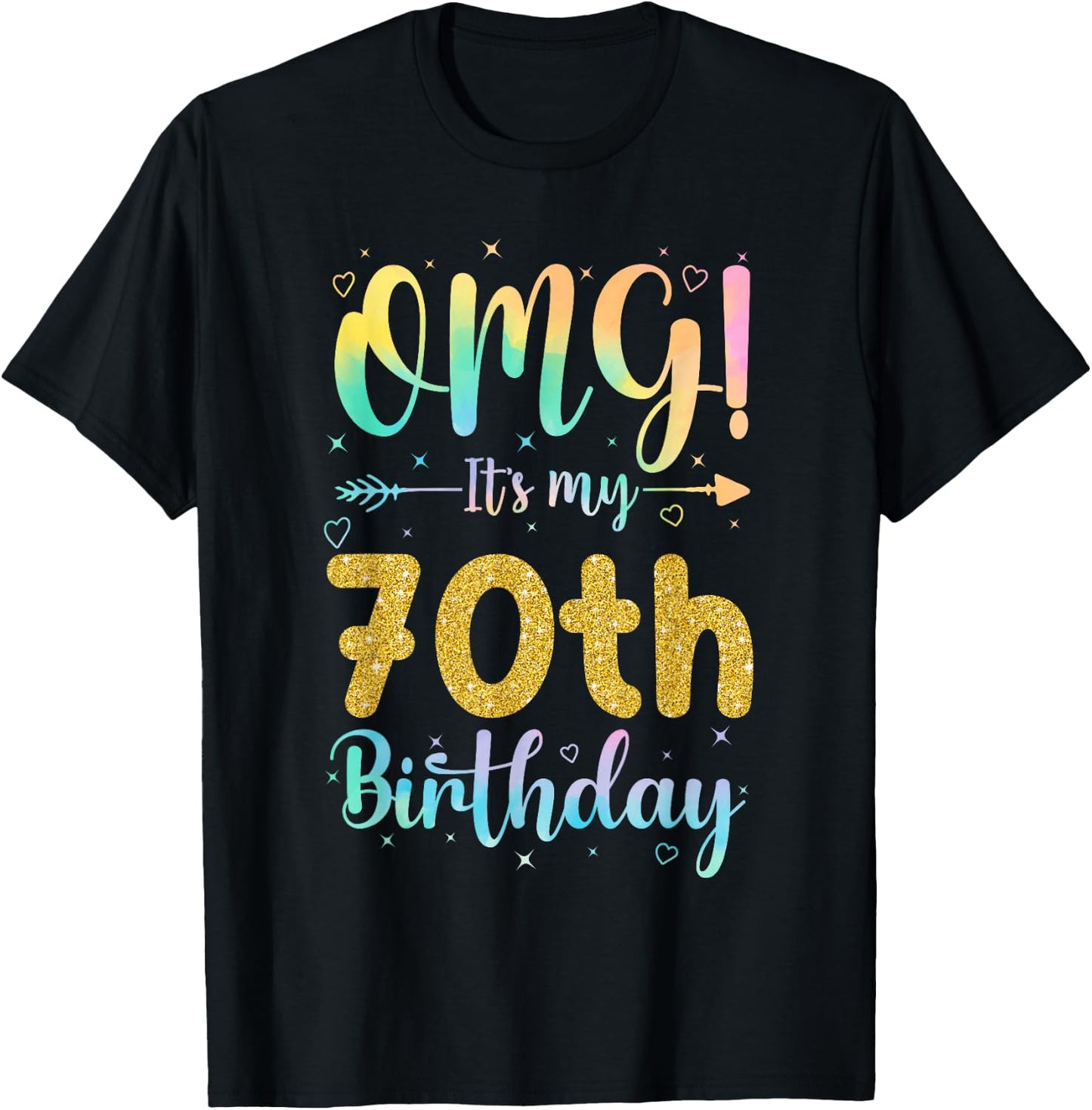 OMG It's My 70th Birthday Girls Shirts 70 Years Old Birthday T-Shirt - T-Shirt | Black