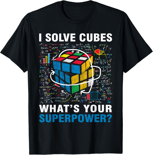 I Solve Cubes Superpower Funny Speed Cubing Boys Girls Kids T-Shirt - T-Shirt | Black