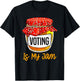 Funny Voting Is My Jam Meme T-Shirt - T-Shirt | Black