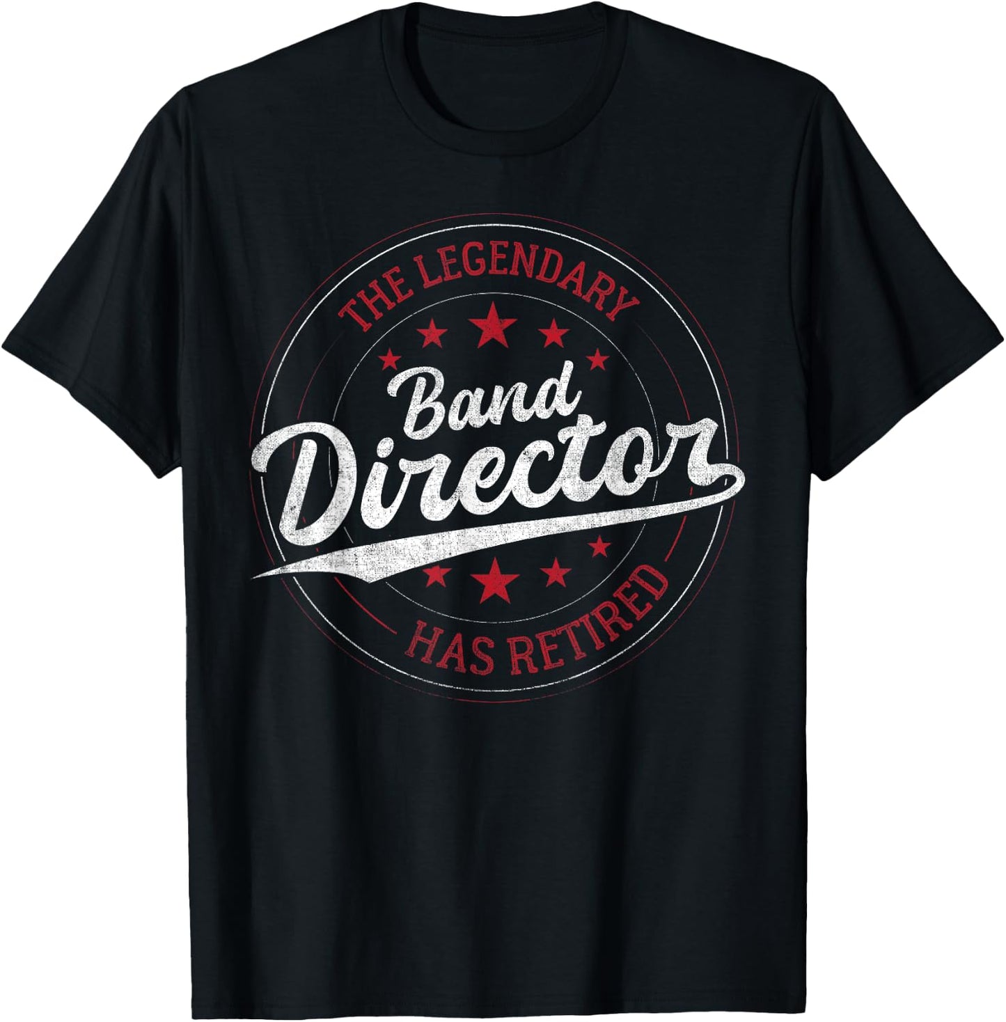 Legendary Retired Band Director T-Shirt - T-Shirt | Black