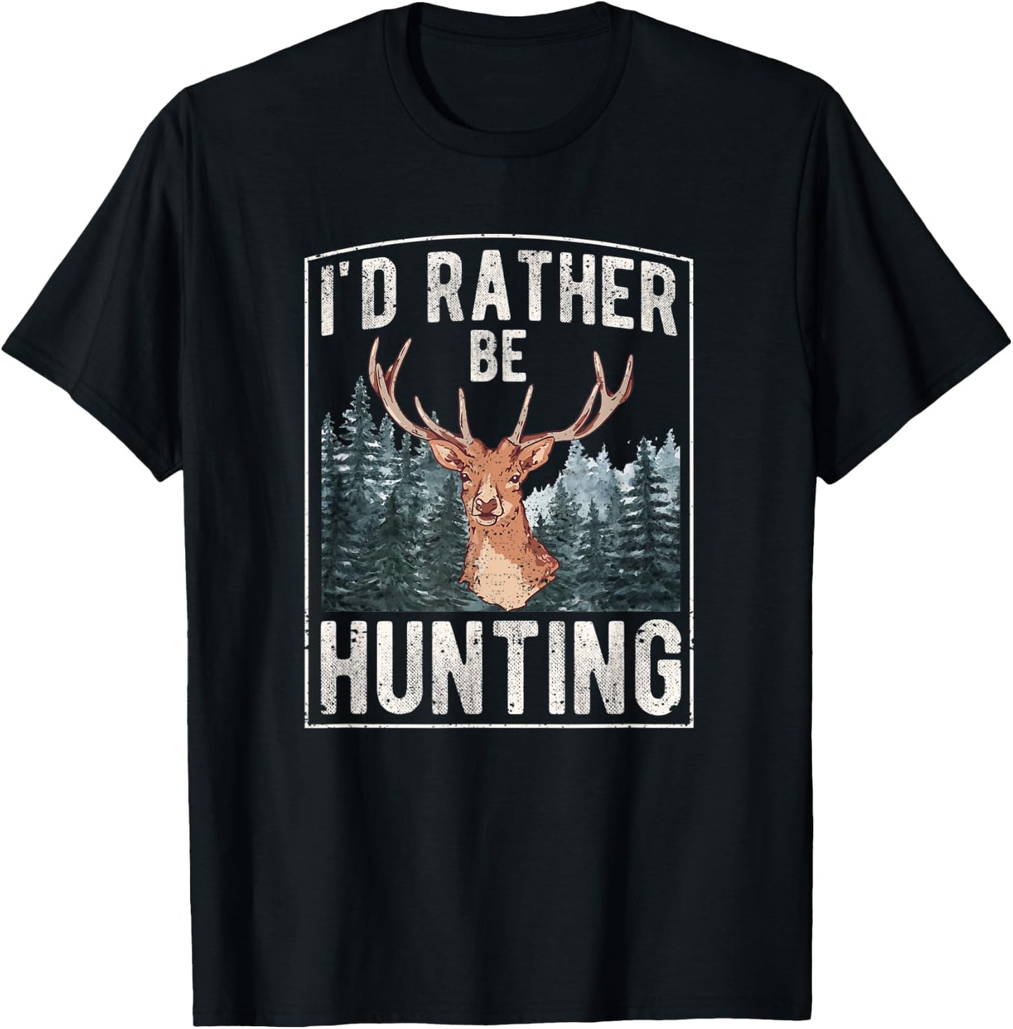 I'd Rather Be Hunting | Hunting T-Shirt - T-Shirt | Black
