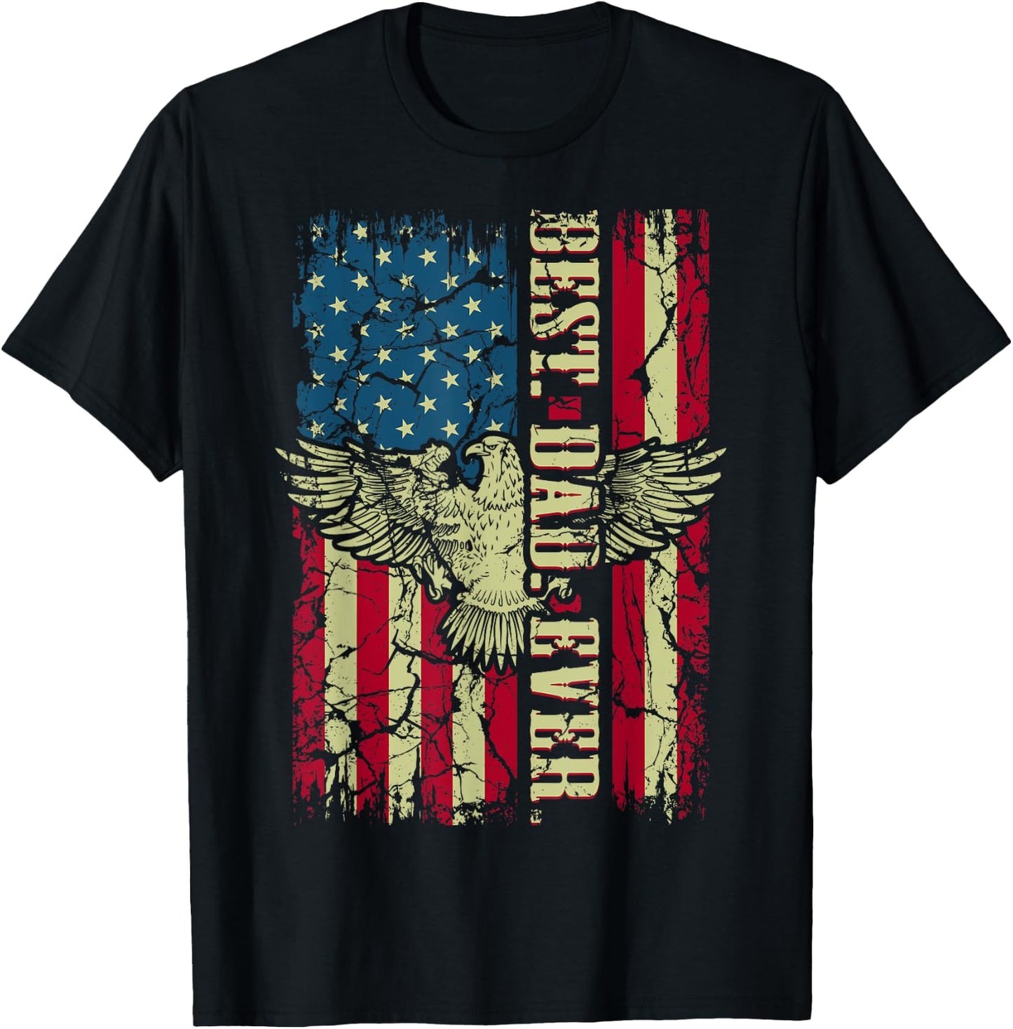 Best Dad Ever Flag Patriotic Eagle Funny for Dad Father T-Shirt - T-Shirt | Black