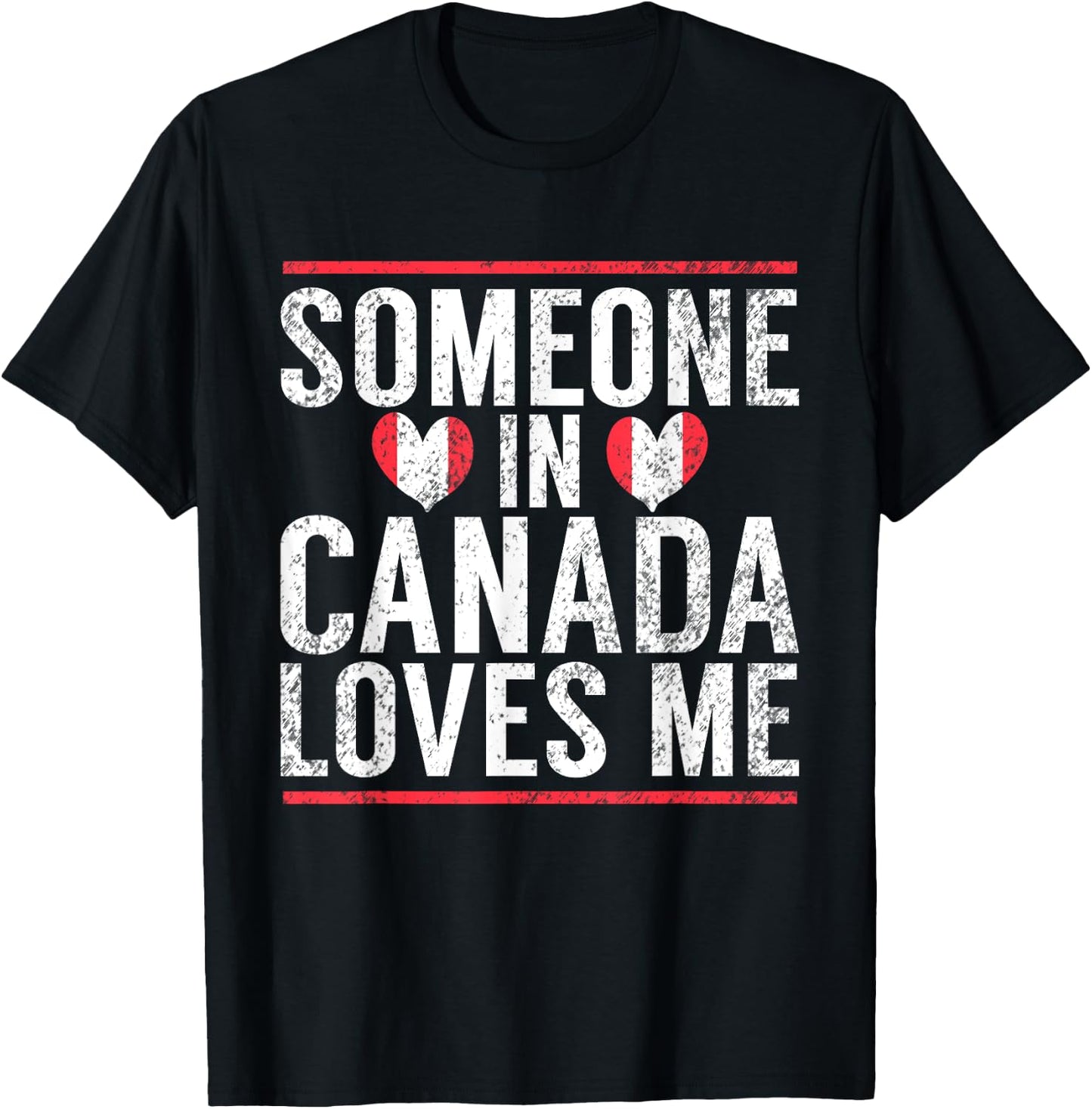 Someone in Canada Loves me Canadian T-Shirt - T-Shirt | Black