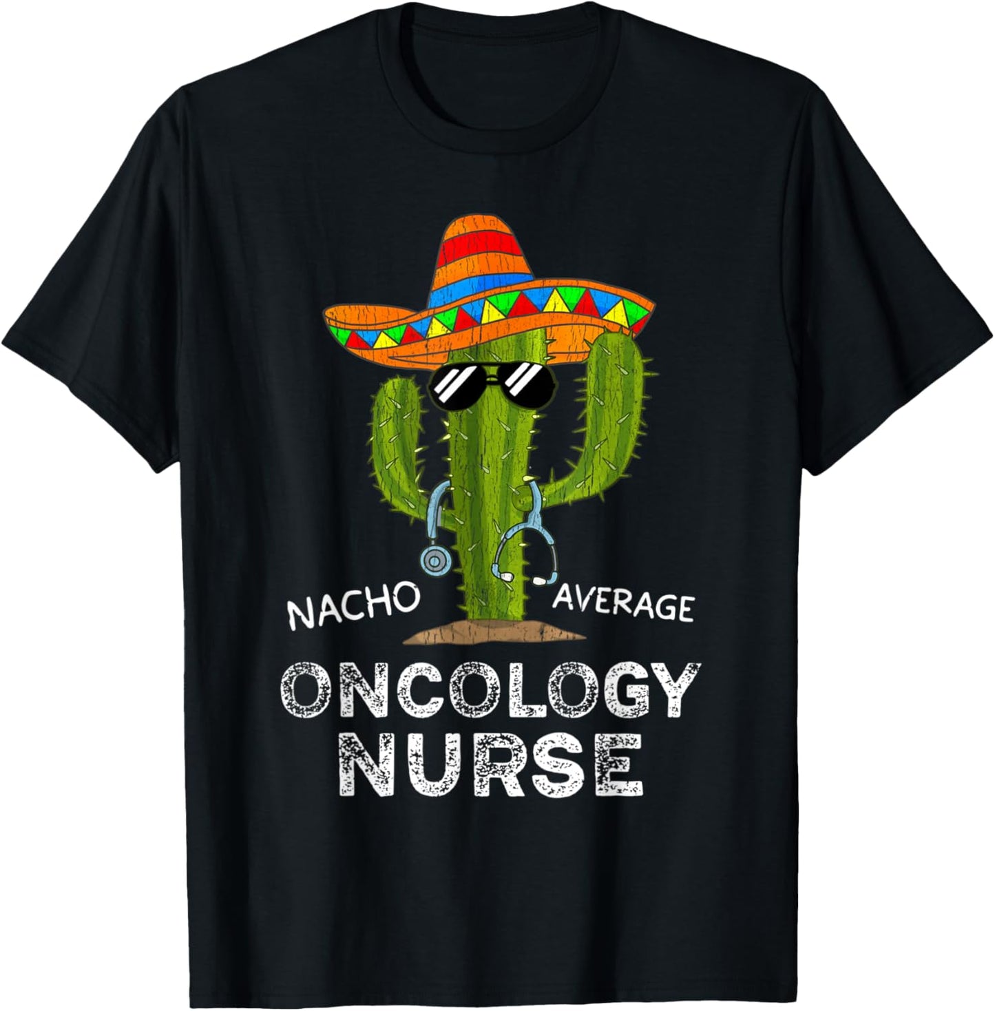 Funny Nacho Average Oncology Nurse T-Shirt - T-Shirt | Black