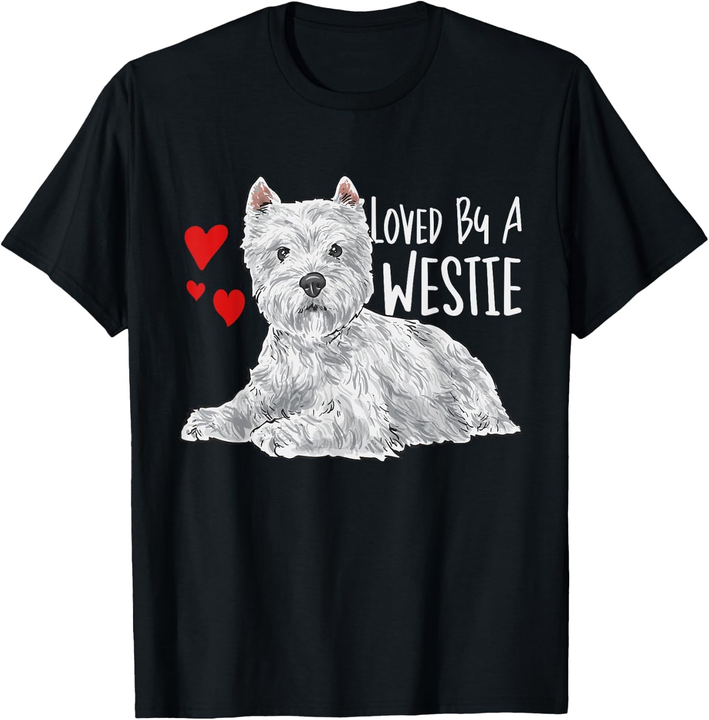 Loved By A Westie West Highland White Terrier T-Shirt - T-Shirt | Black