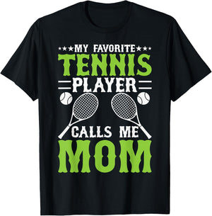 My Favorite Tennis Player Calls Me Mom T-Shirt - T-Shirt | Black