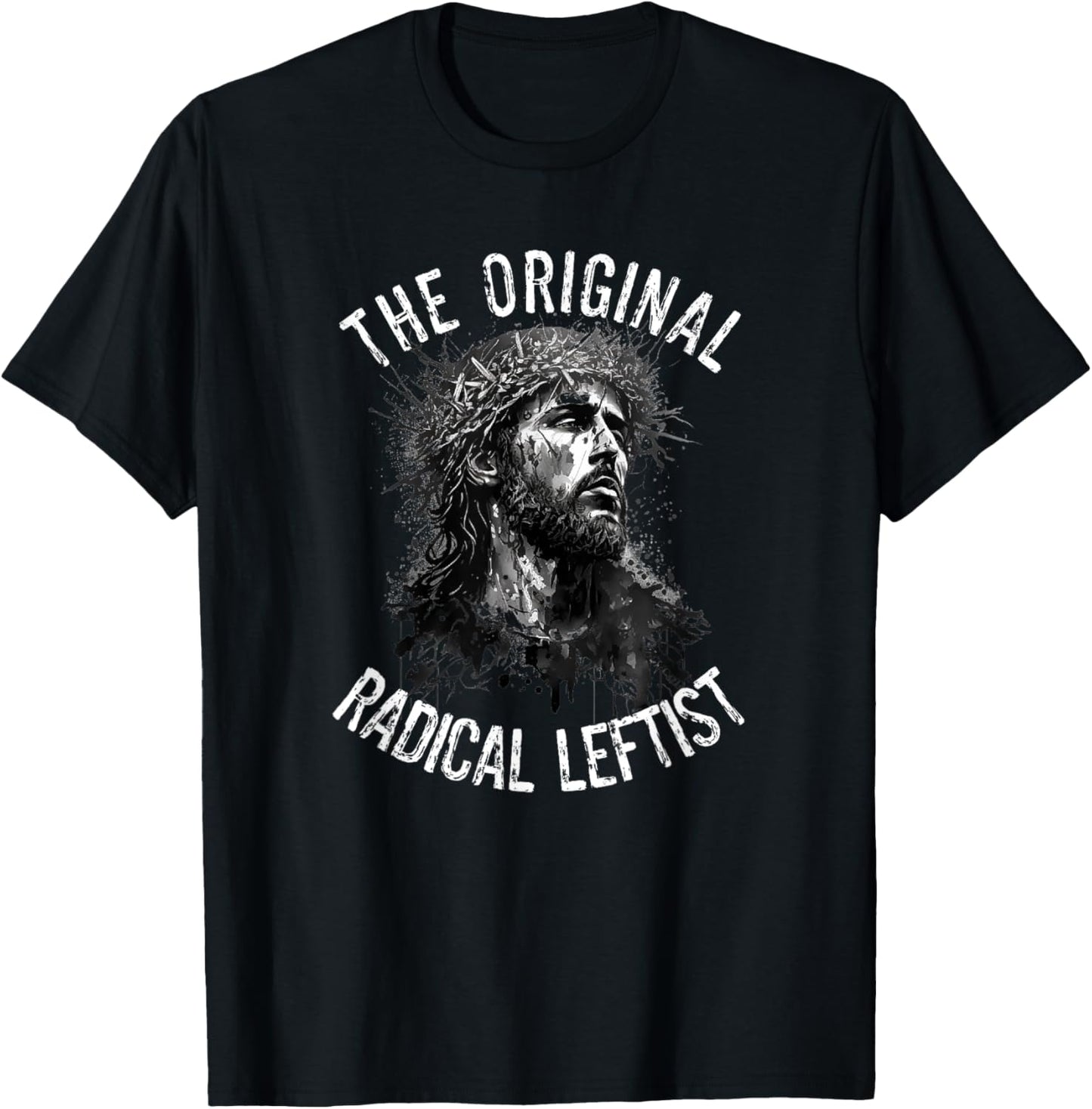 Political Activism Jesus The Original Radical Leftist Progressive Christian - Adults - Socially Conscious - - Short Sleeve - Black - X-Small T-Shirt - T-Shirt | Black