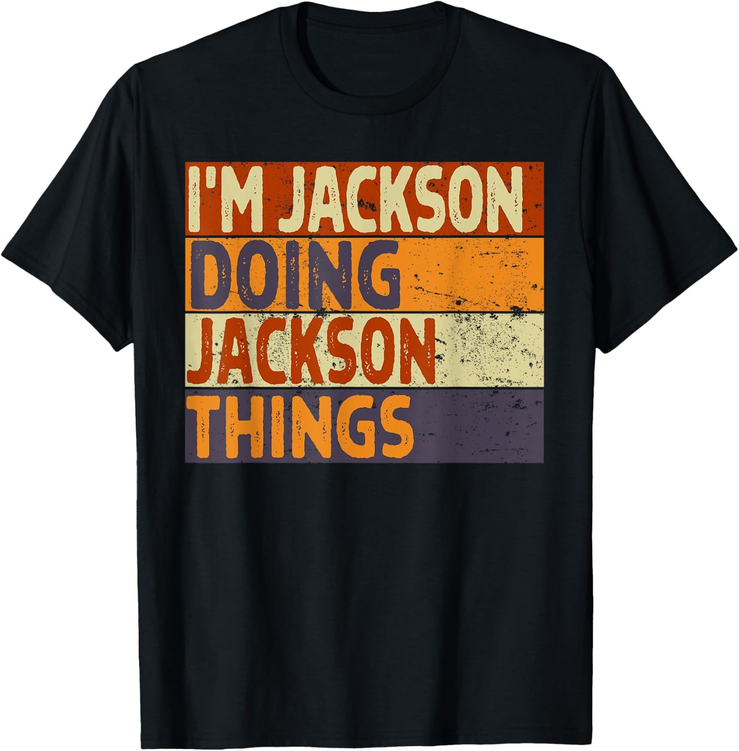 Personalized Name Fathers Day outfit Retro I'm JACKSON Doing JACKSON Things Funny Birthday Joke T-Shirt - T-Shirt | Black