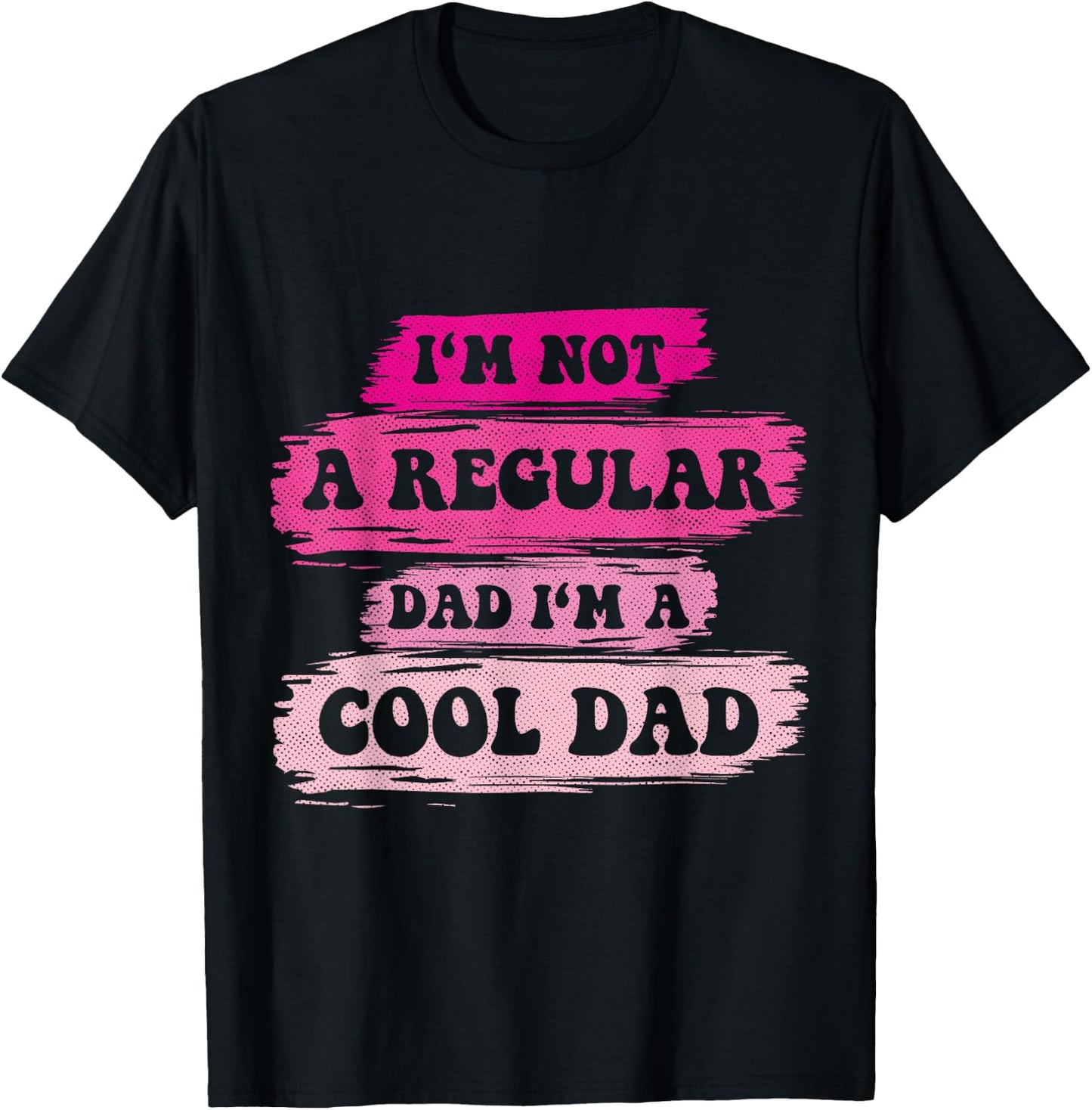 I'm Not a Regular Dad I'm a Cool Dad Vintage Father's Day T-Shirt - T-Shirt | Black