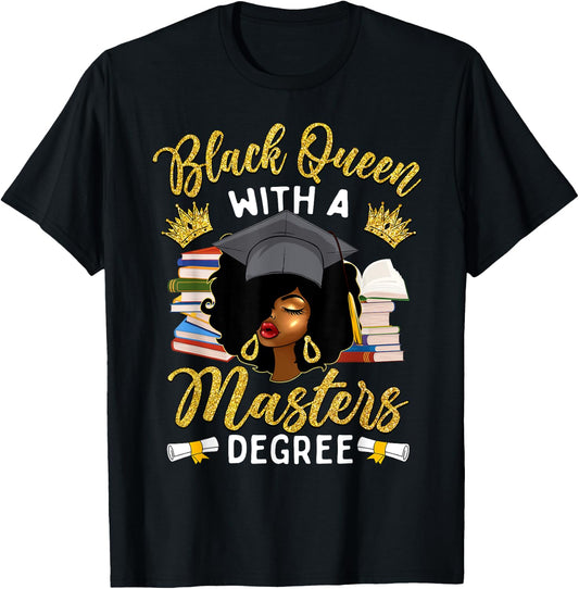 Afro Black Queen With A Master's Degree Graduation T-Shirt - T-Shirt | Black