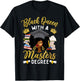 Afro Black Queen With A Master's Degree Graduation T-Shirt - T-Shirt | Black