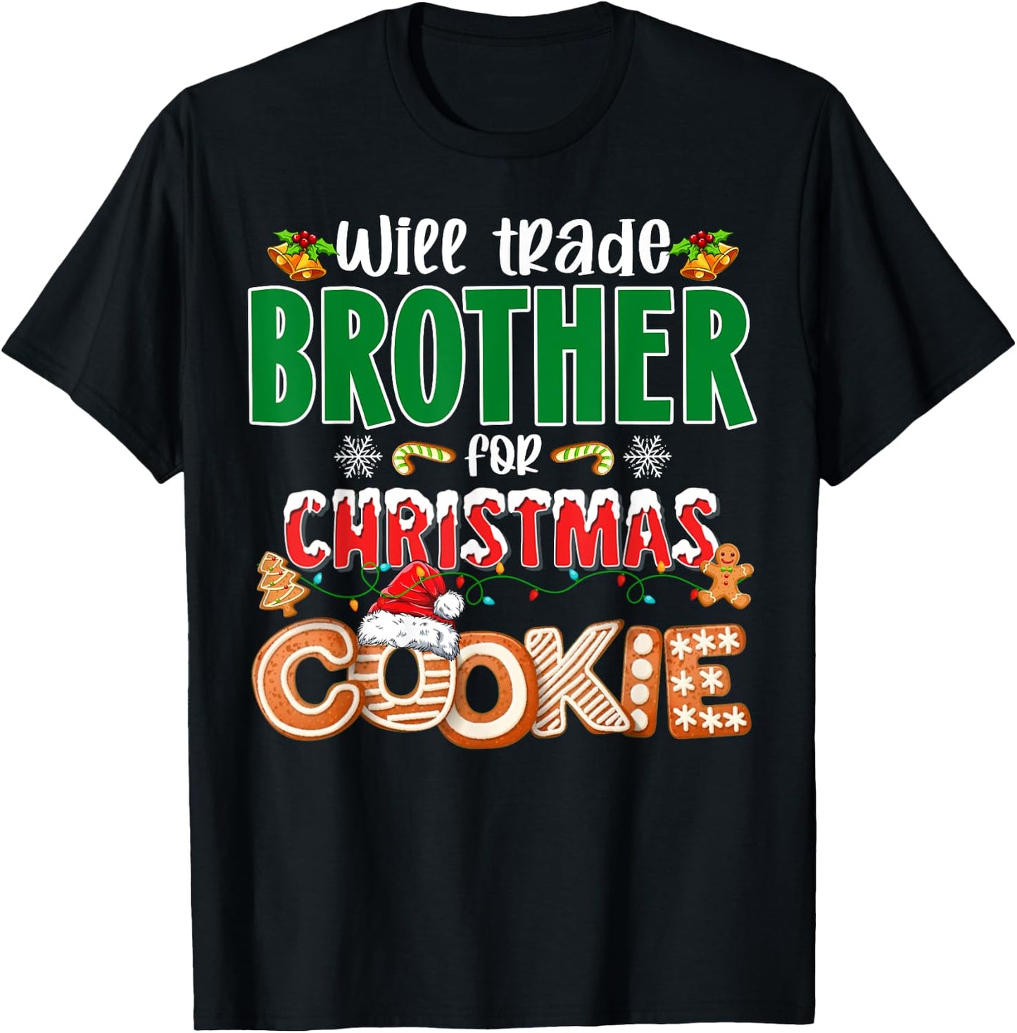 Will Trade Brother For Christmas Cookies Funny Xmas Pajamas T-Shirt - T-Shirt | Black