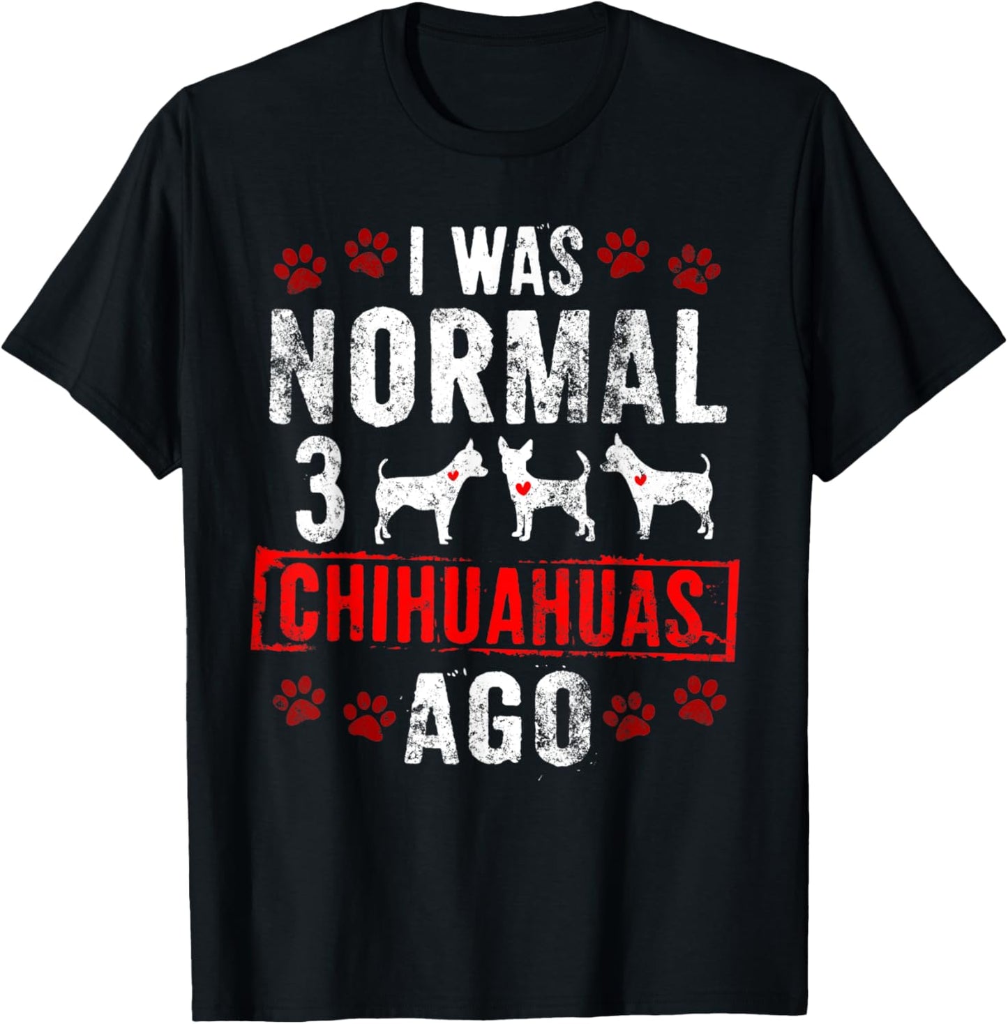 3 CHIHUAHUAS AGO Funny Chias Chi-Chi Pups Dogs T-Shirt - T-Shirt | Black