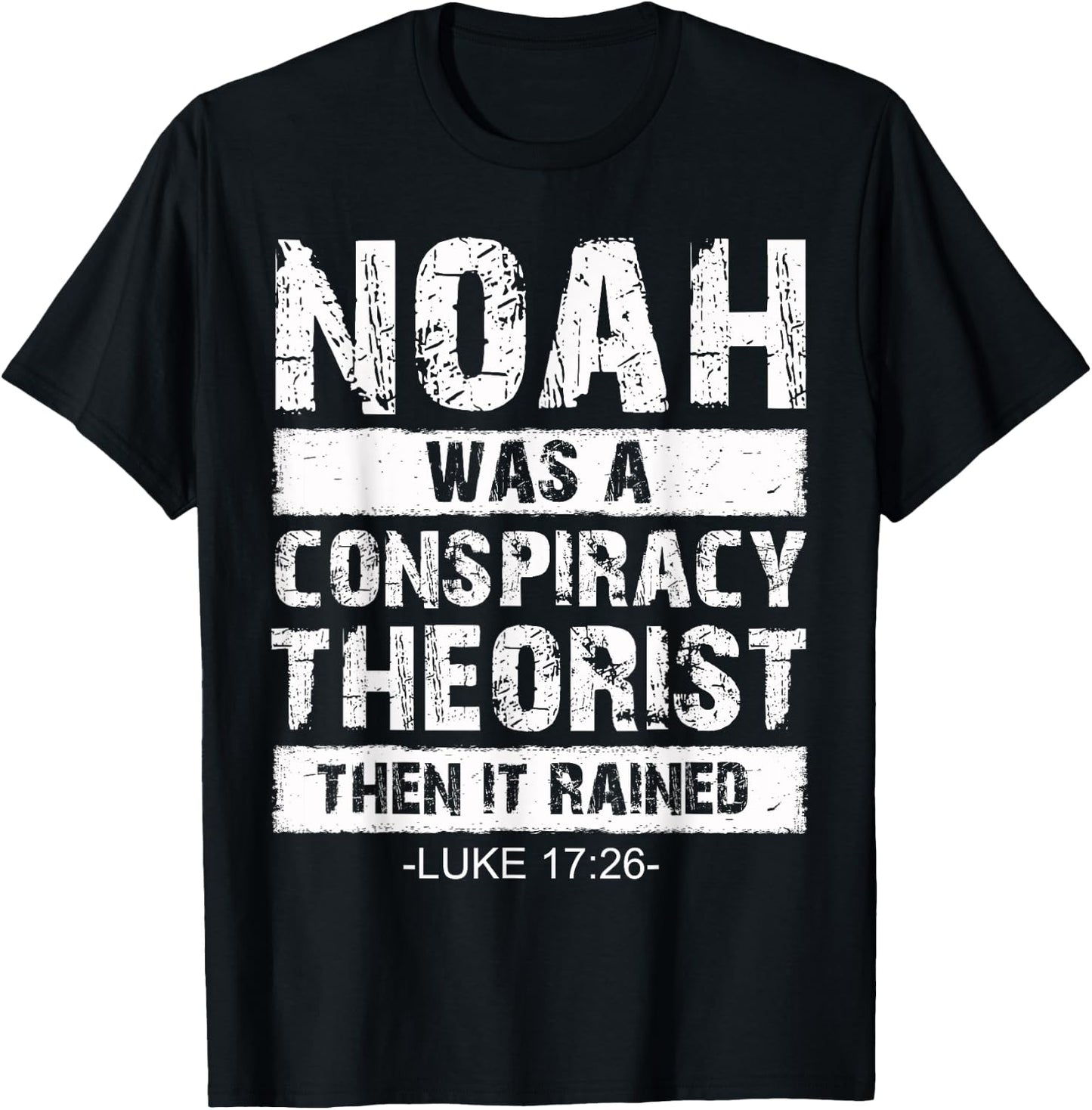 Conservative Funny Christian Noah Was A Conspiracy Theorist T-Shirt - T-Shirt | Black