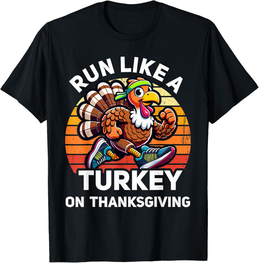 Run Like A Turkey On Thanksgiving Funny Turkey Trot Running T-Shirt - T-Shirt | Black