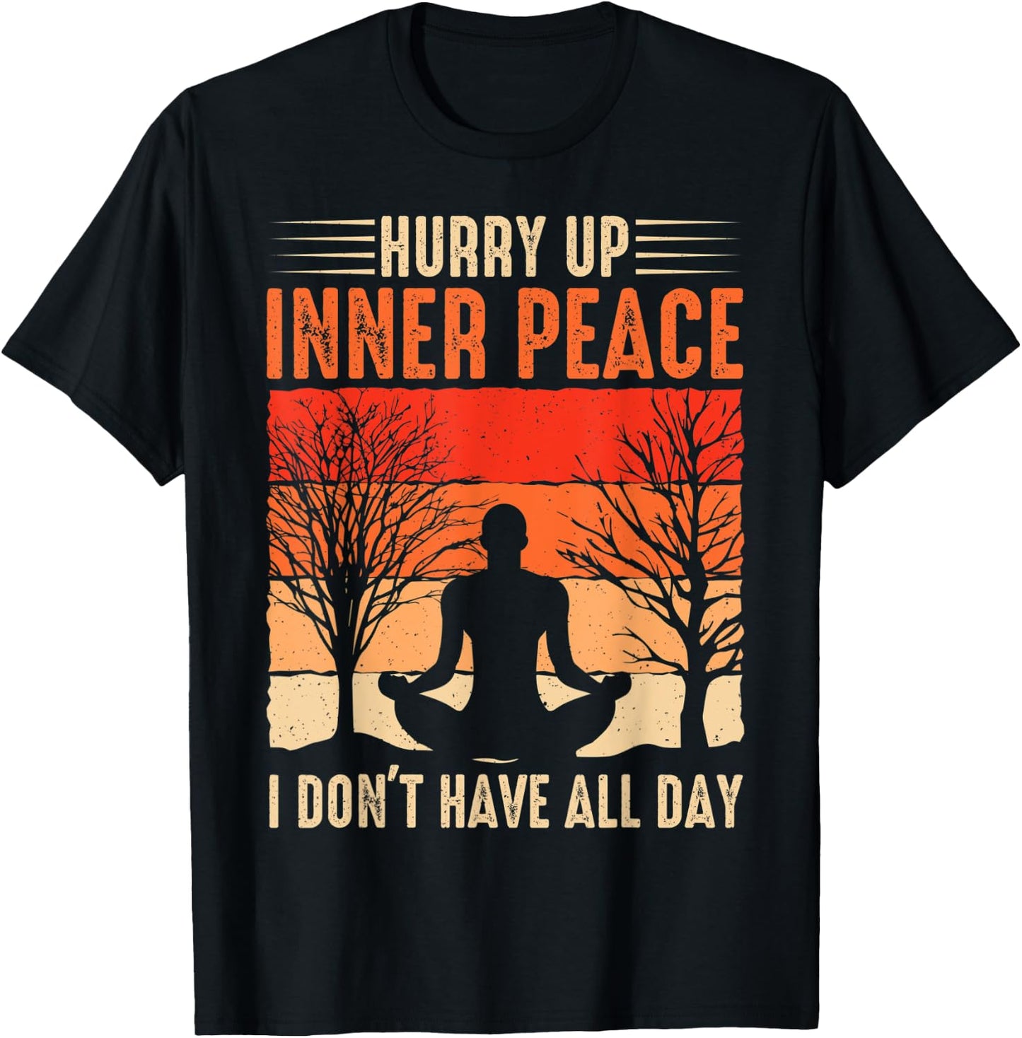 funny hurry up inner peace I don't have for yoga meditation T-Shirt - T-Shirt | Black