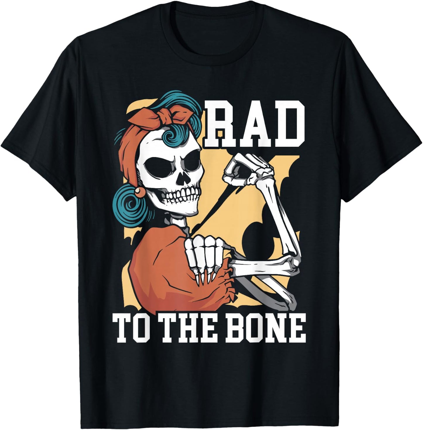 Rad To The Bone Rad Tech Radiology Radiographer Radiologist T-Shirt - T-Shirt | Black