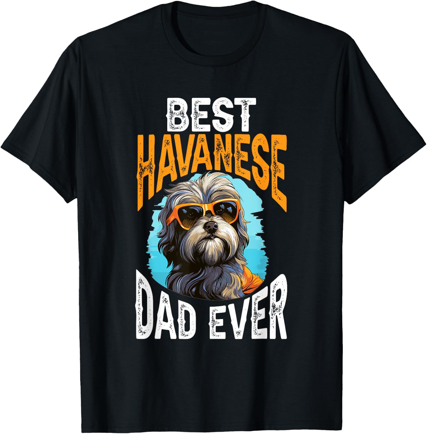Havanese Dog Breed Pet Best Havanese Dad Ever Men Women Kids T-Shirt - T-Shirt | Black