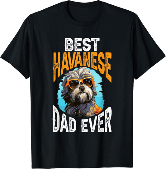 Havanese Dog Breed Pet Best Havanese Dad Ever Men Women Kids T-Shirt - T-Shirt | Black