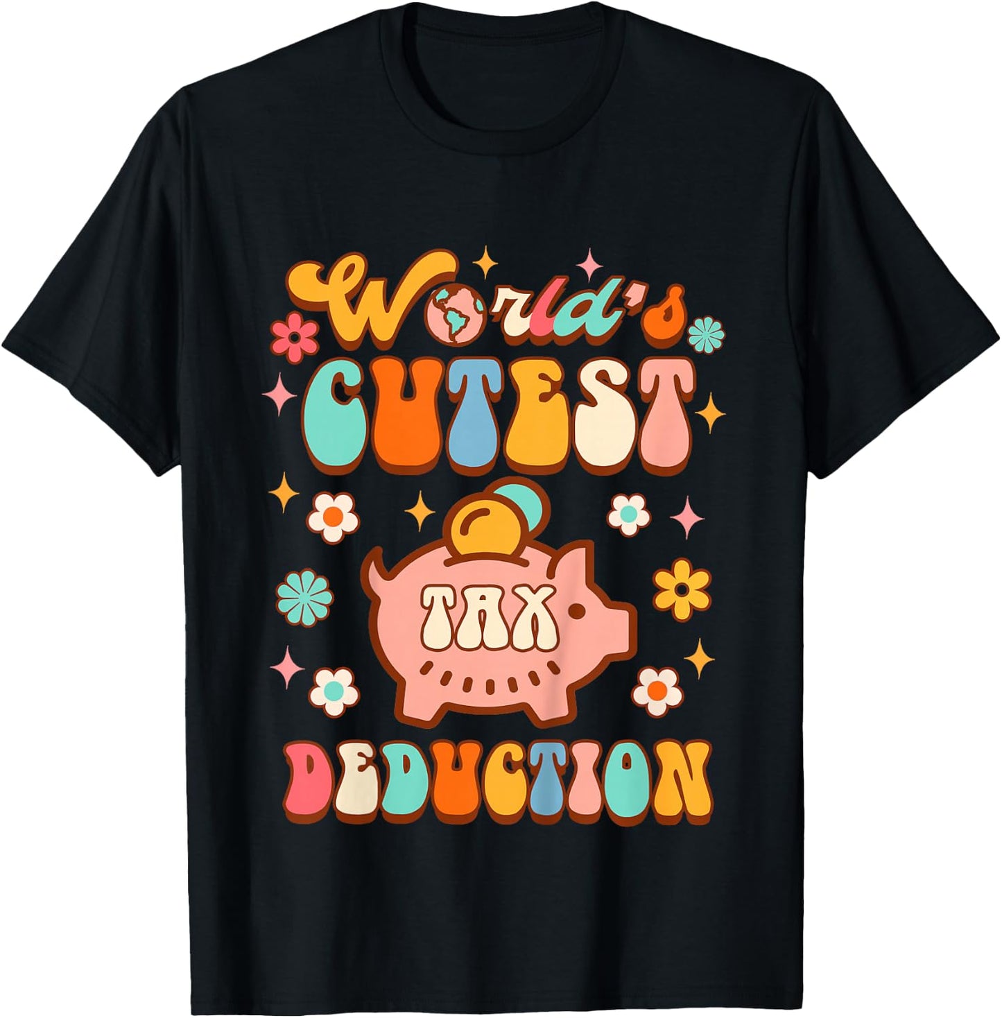 Future Accountant Accounting World's Cutest Tax Deduction T-Shirt - T-Shirt | Black
