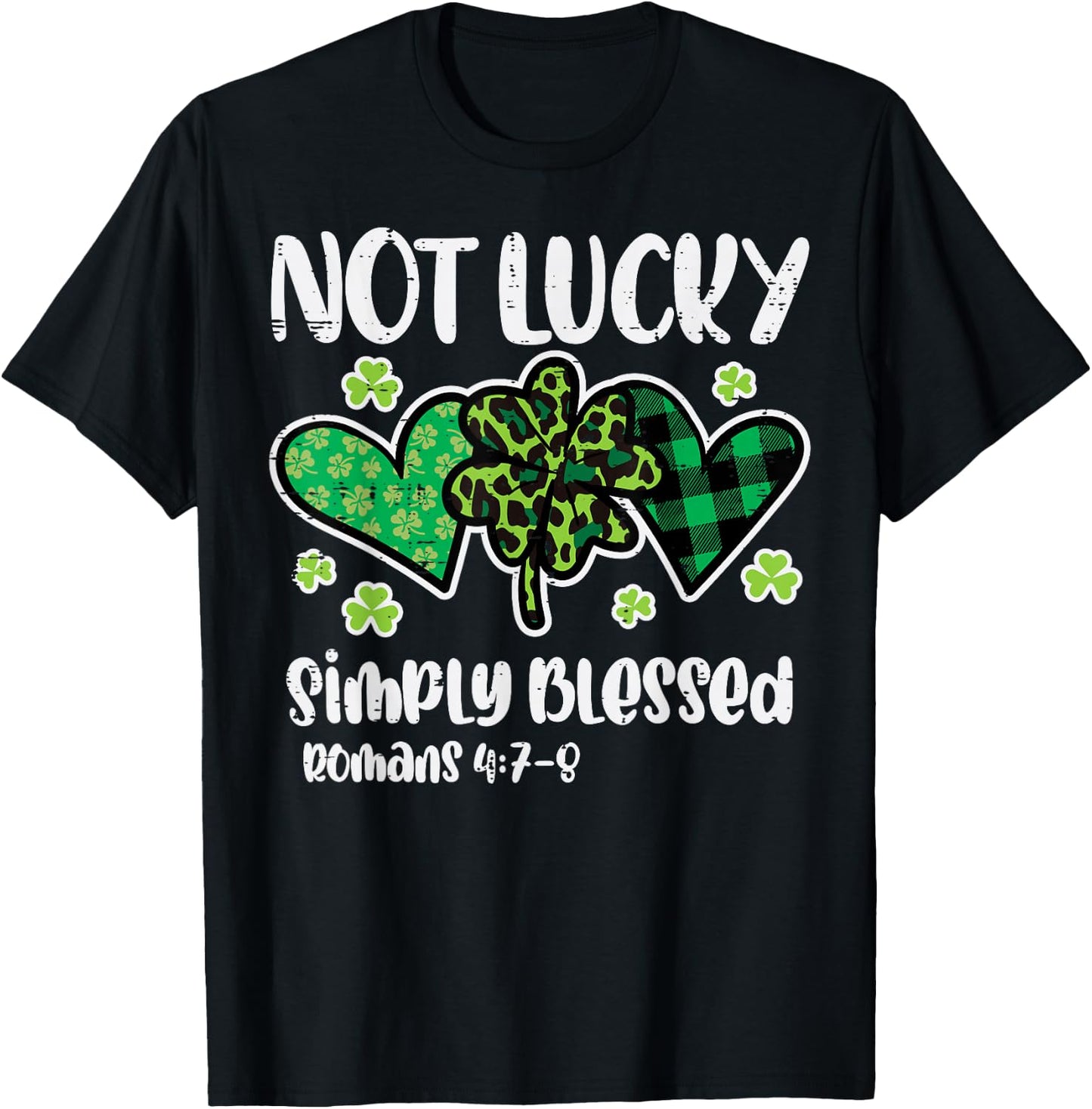 St Patrick Day Not Lucky Blessed Christian Women Girl T-Shirt - T-Shirt | Black
