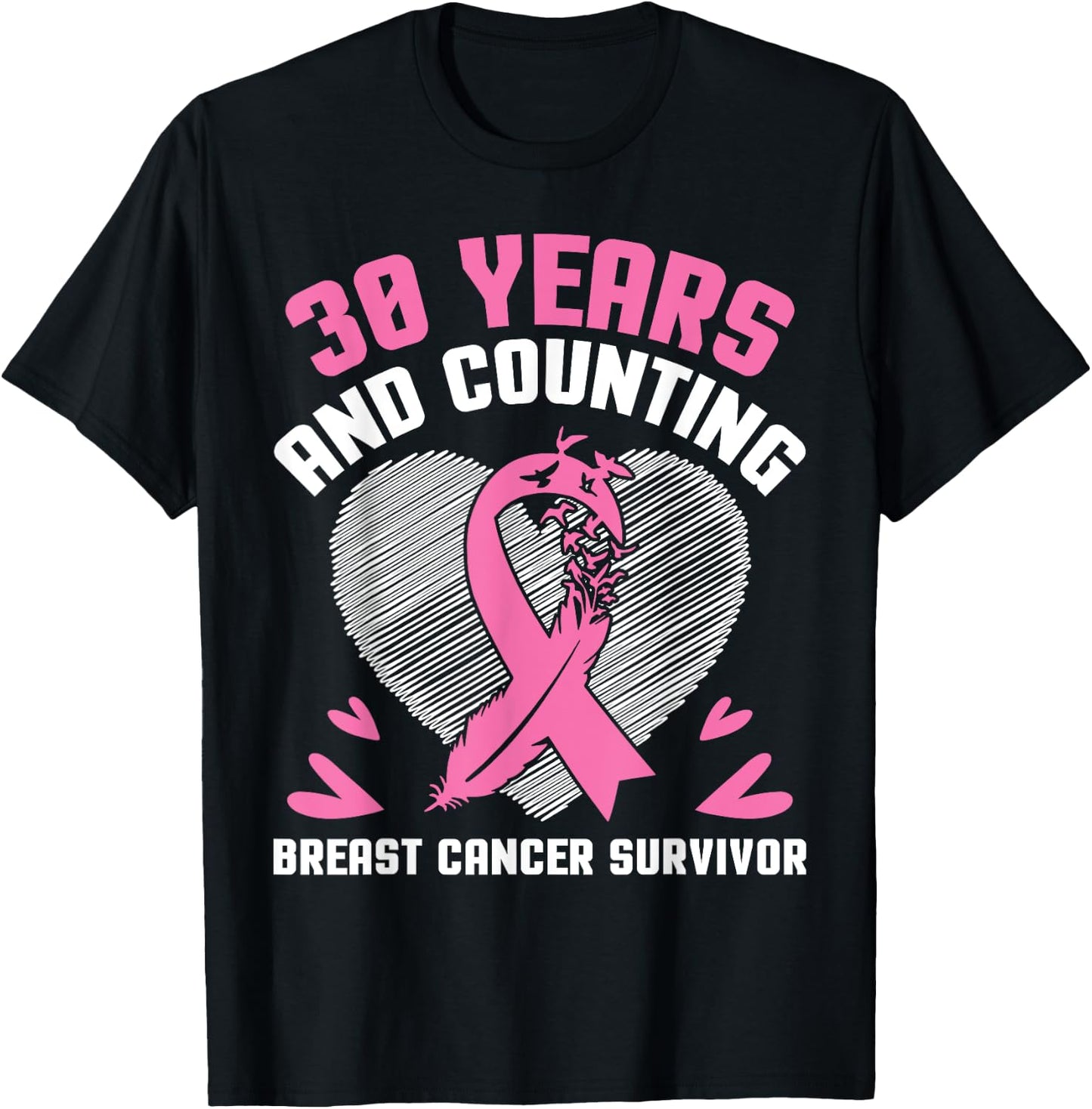 30 Years Fighting We Win And Counting Breast Cancer Survivor T-Shirt - T-Shirt | Black