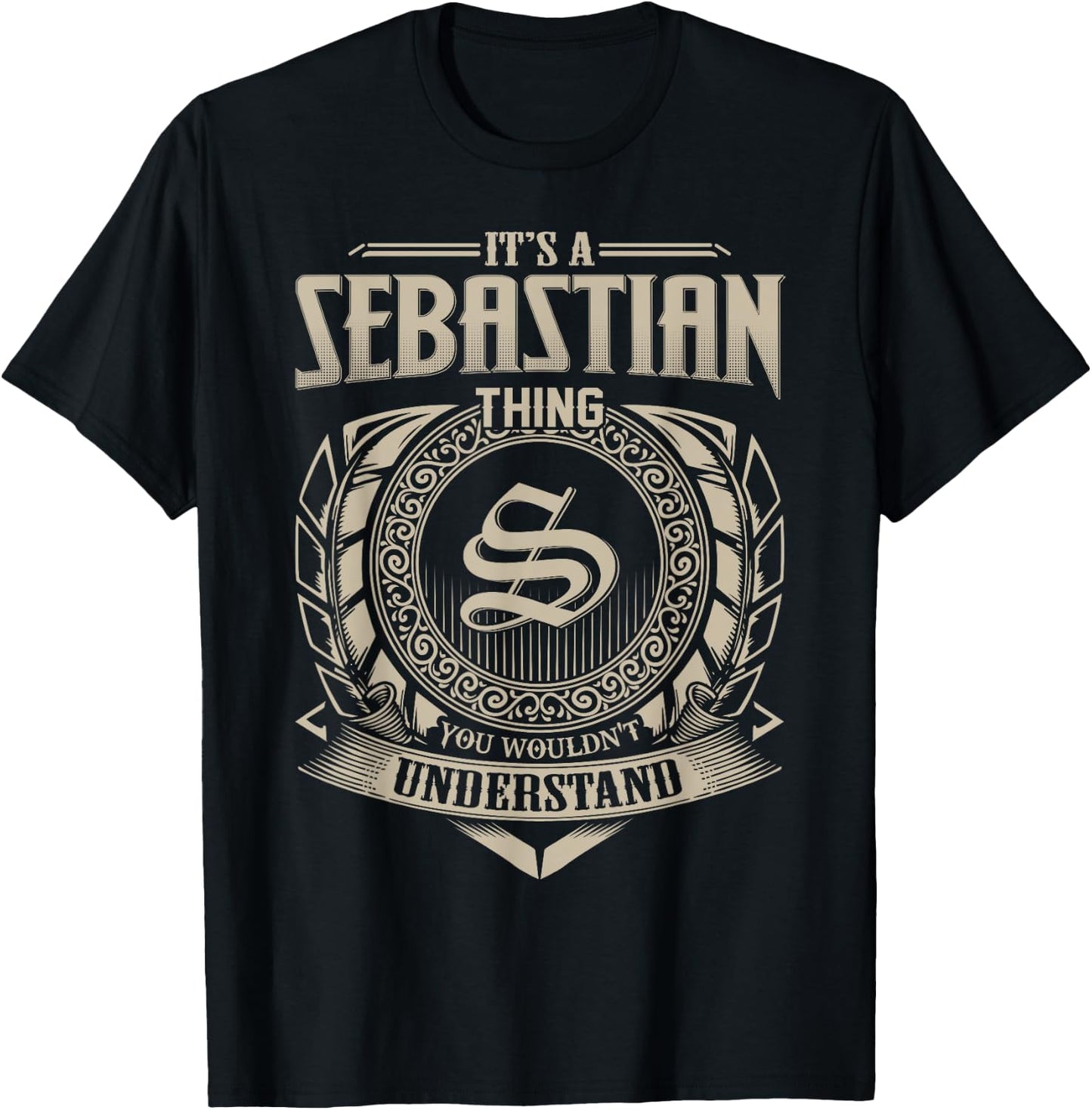 It's A SEBASTIAN Thing You Wouldn't Understand Name Vintage T-Shirt - T-Shirt | Black