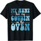 My Aunt Has My Cousin in The Oven Cousin Gender Reveal Boy T-Shirt - T-Shirt | Black