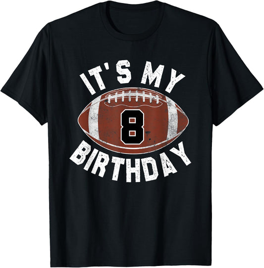 It's My 8th Birthday Boy Girl 8 Year Old Football Player T-Shirt - T-Shirt | Black