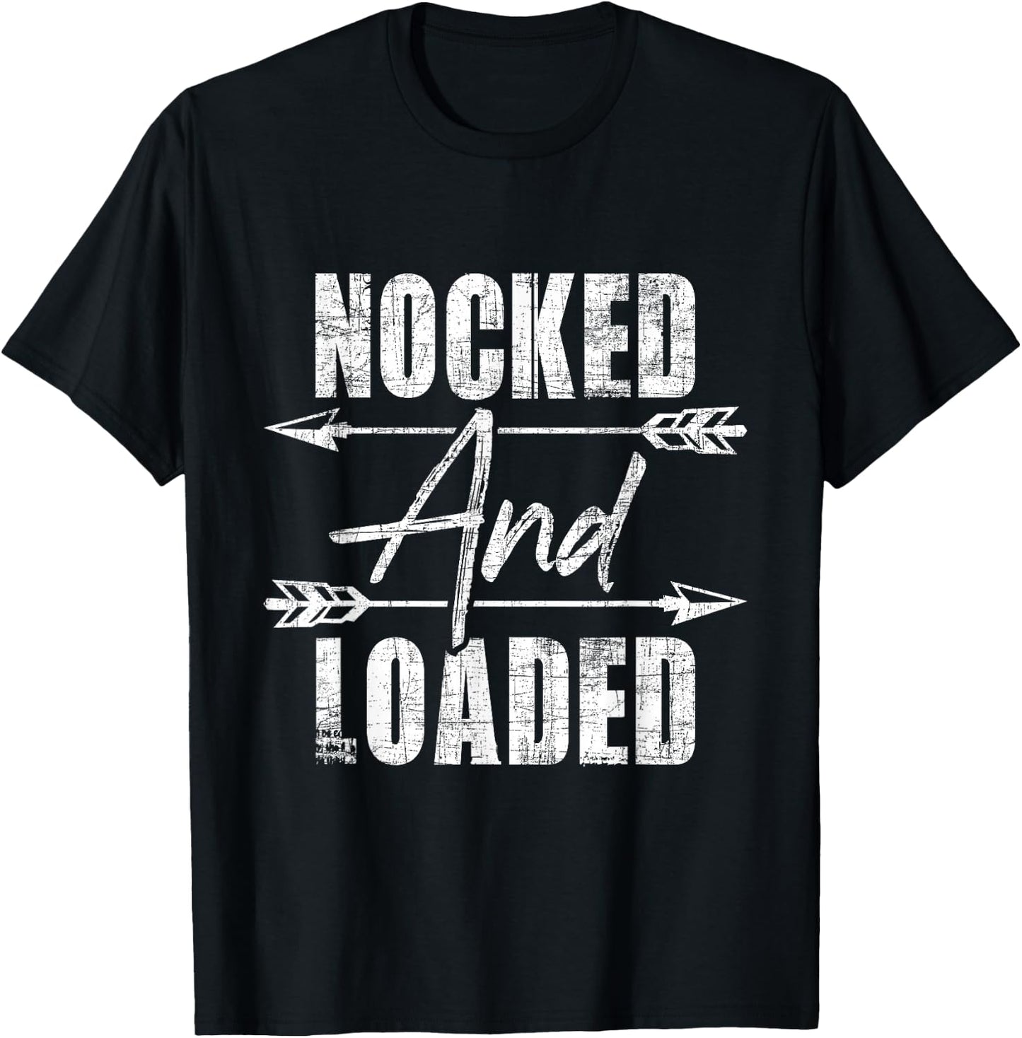 Nocked and Loaded - Archery Archer Bowman Bows Bowhunting T-Shirt - T-Shirt | Black
