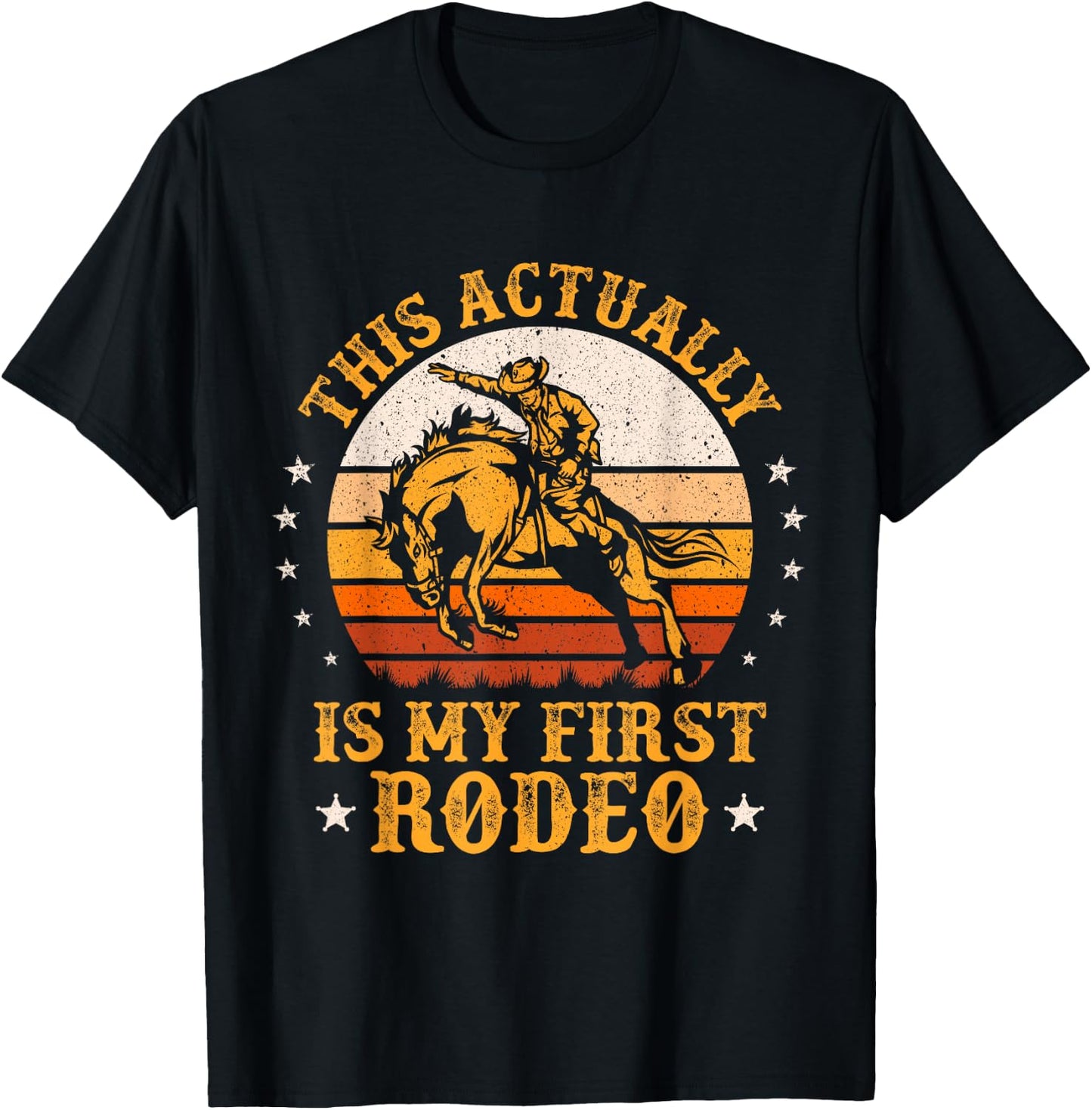 This Actually Is My First Rodeo Cowboy Bucking Horse Vintage T-Shirt - T-Shirt | Black