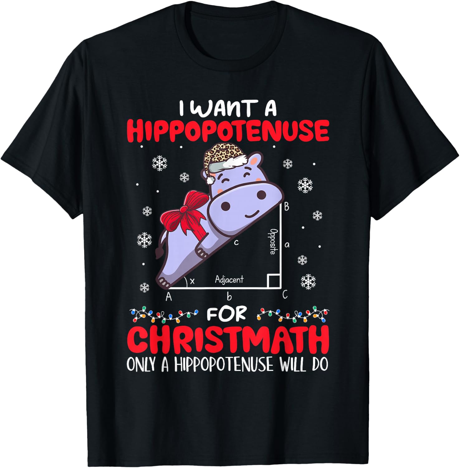 I Want A Hippopotenuse For Christmath Math Teacher Christmas T-Shirt - T-Shirt | Black