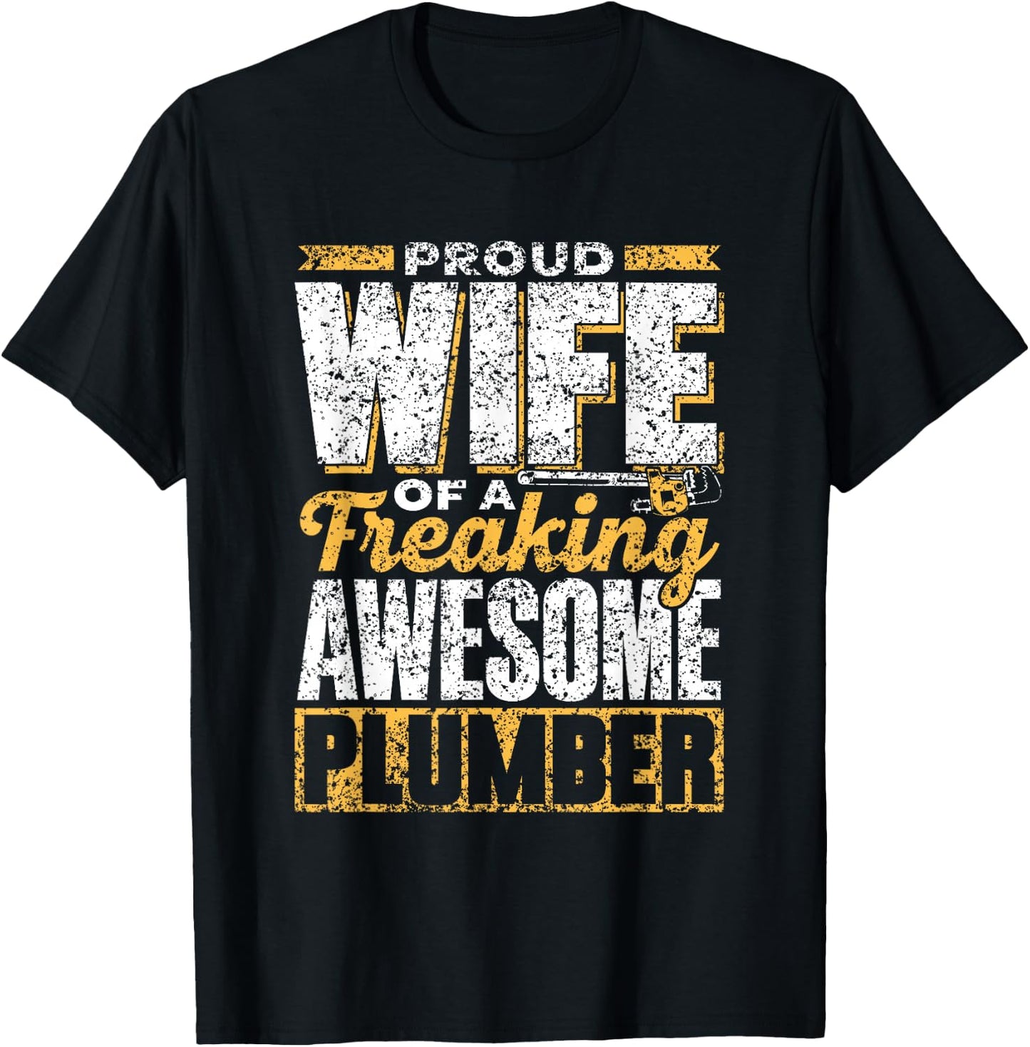 Proud Wife of a Damn Good Plumber Pipe T-Shirt - T-Shirt | Black