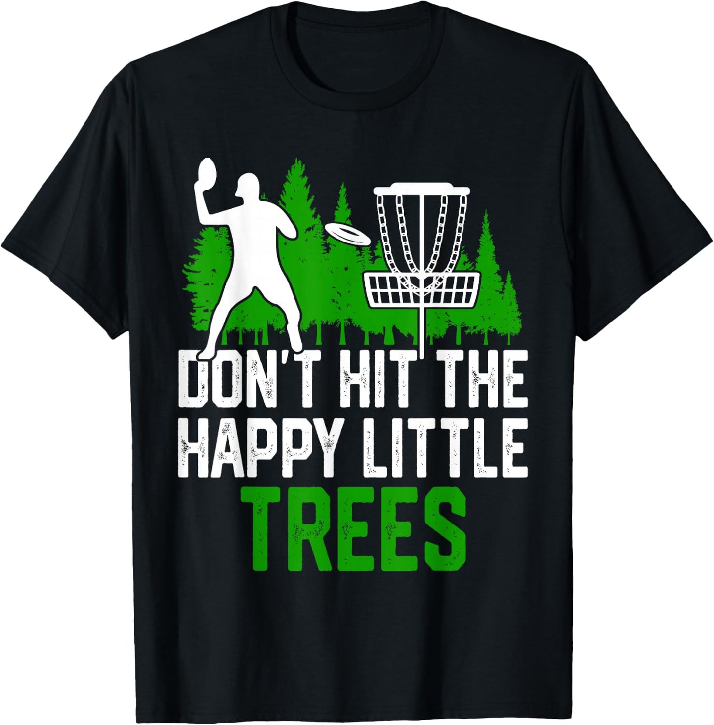 Don't Hit The Happy Little Trees T-Shirt - T-Shirt | Black