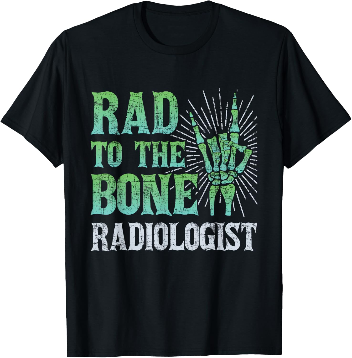 Rad To The Bone Radiologist - Skeleton Hand Radiology Tech T-Shirt - T-Shirt | Black