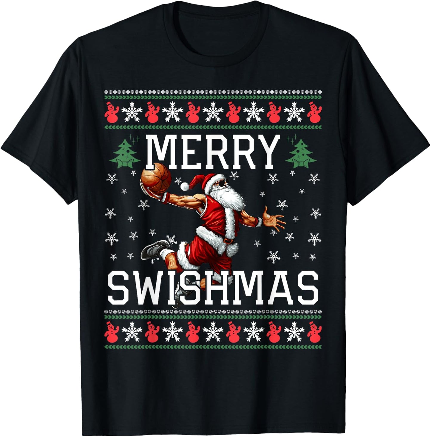 Merry Swishmas Ugly Funny Christmas Basketball Christmas T-Shirt - T-Shirt | Black