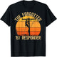 The Forgotten 1st Responder Electrical Lineman Saying T-Shirt - T-Shirt | Black