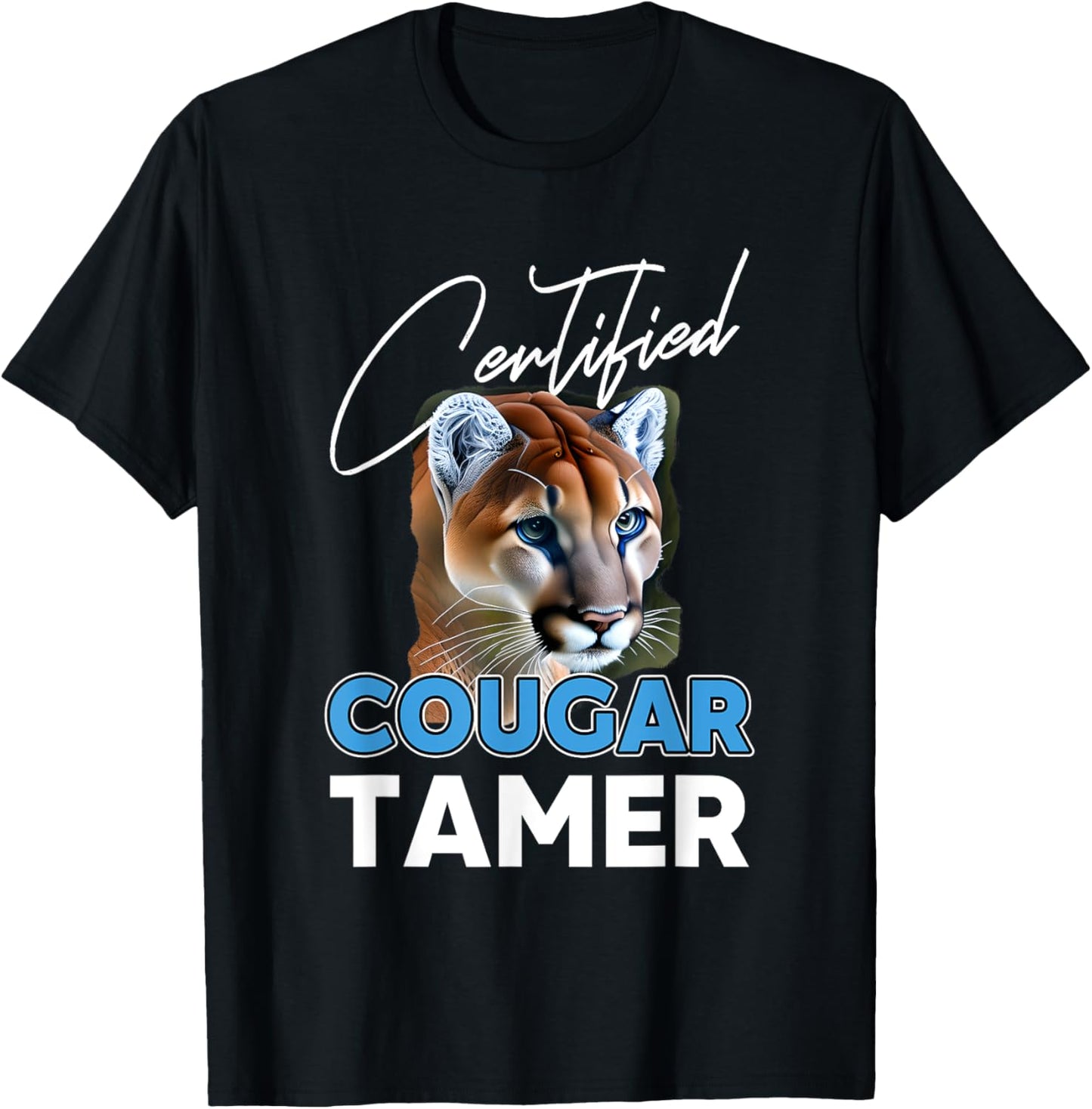 Certified Cougar Tamer Gift Cougar Hunter T-Shirt - T-Shirt | Black