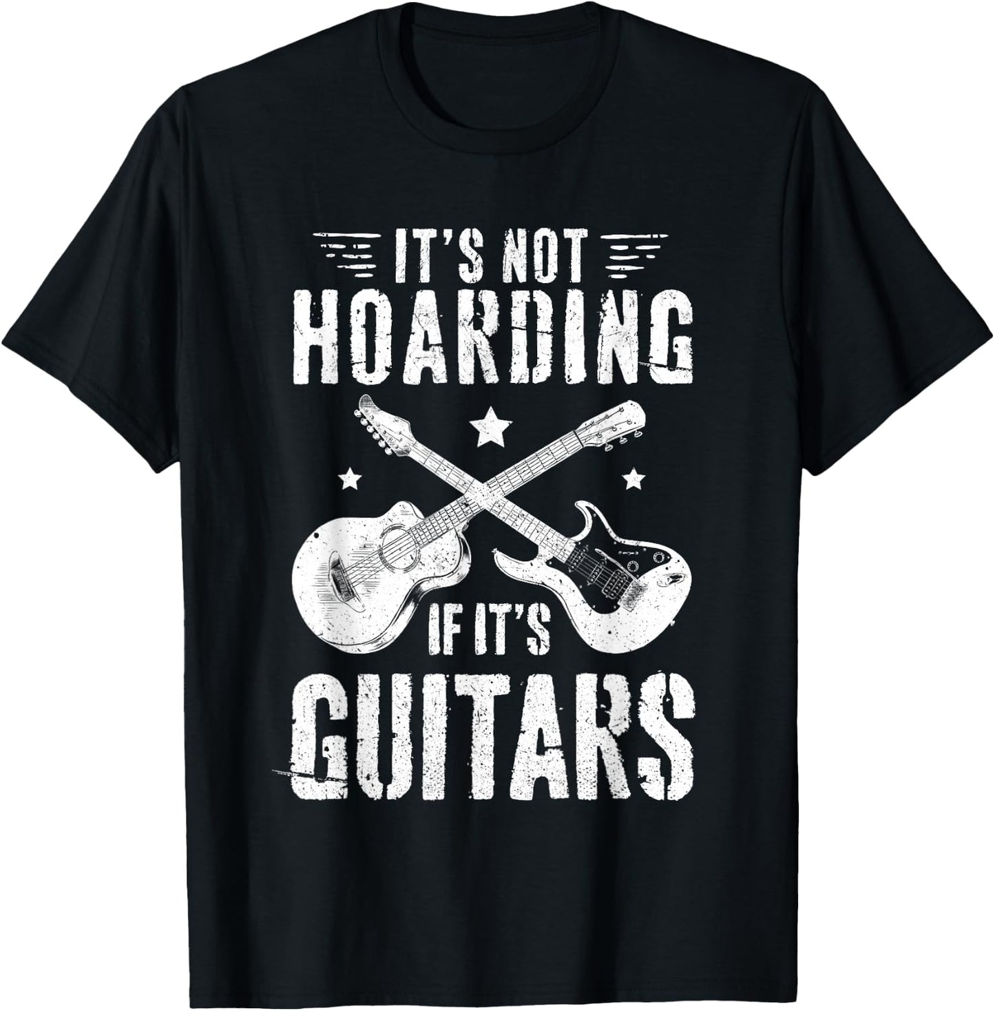 It's Not Hoarding If It's Guitars guitar player T-Shirt - T-Shirt | Black