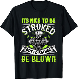 It's Nice To Be Stroked Funny Racing Drag Race T-Shirt - T-Shirt | Black